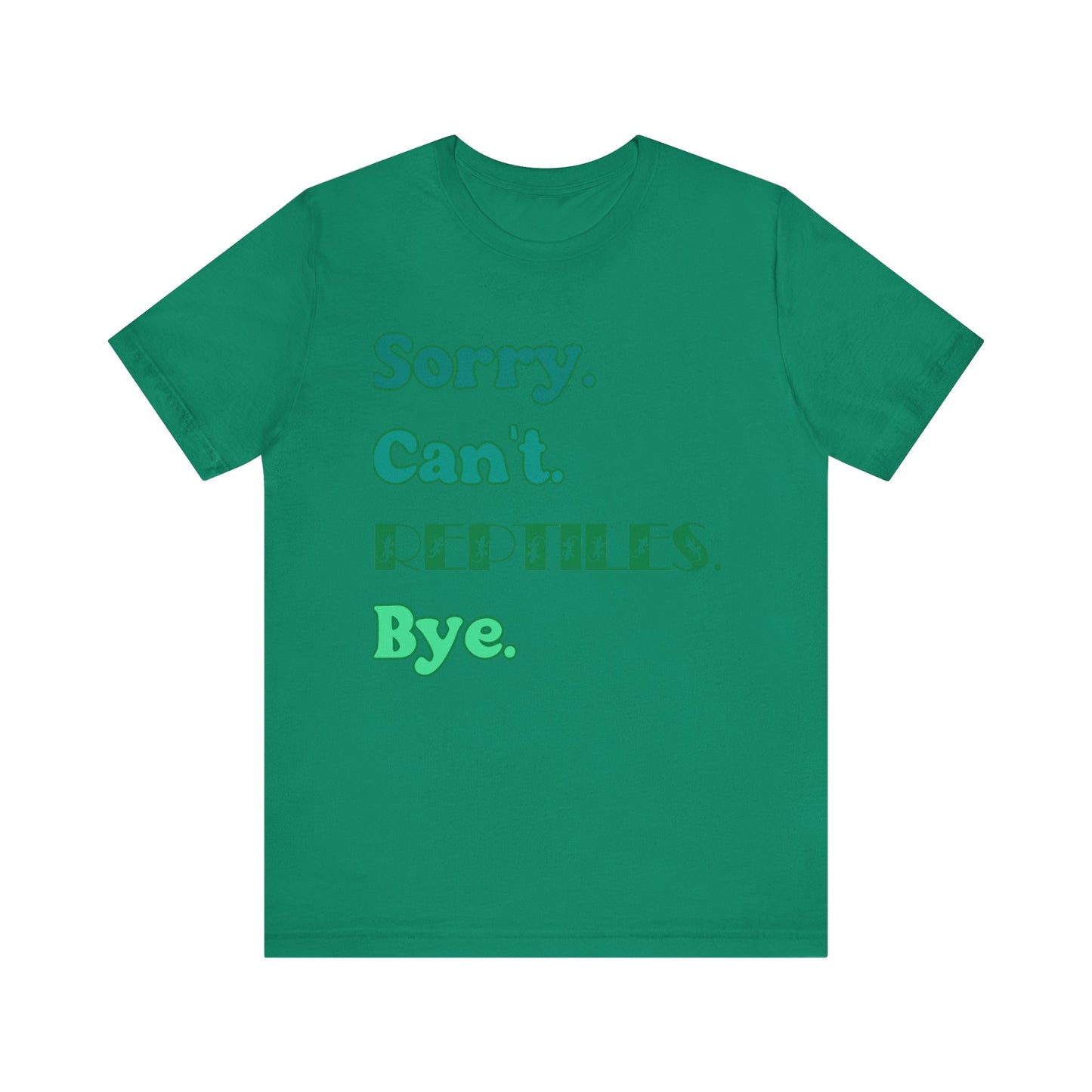 "Sorry Reptiles" Unisex Jersey Tee - Casual Everyday Wear - Great for Reptile Lovers