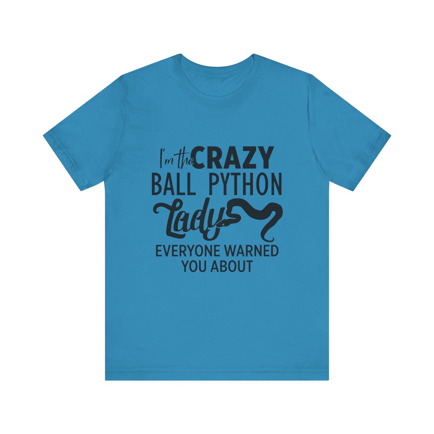 "Crazy Ball Python Lady" Unisex Jersey Tee - Casual Everyday Wear - Great for Reptile Lovers