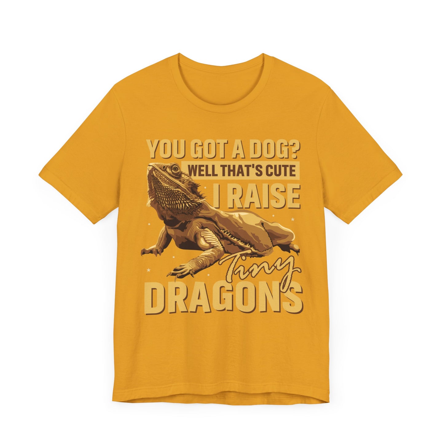 "You Got a Dog? Cute" Print Unisex Jersey Tee - Casual Everyday Wear - Great for Reptile Lovers
