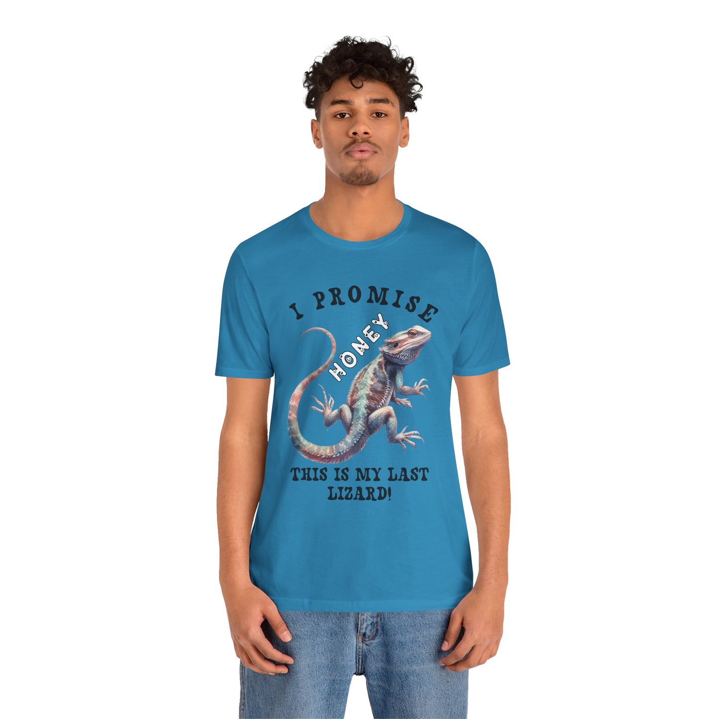 "I Promise Honey This is My Last Lizard" Unisex Jersey Tee - Casual Everyday Wear - Great for Reptile Lovers