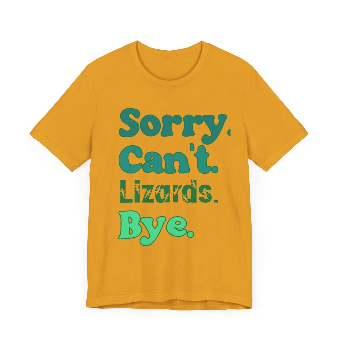 "Sorry Lizards" Unisex Jersey Tee - Casual Everyday Wear - Great for Reptile Lovers