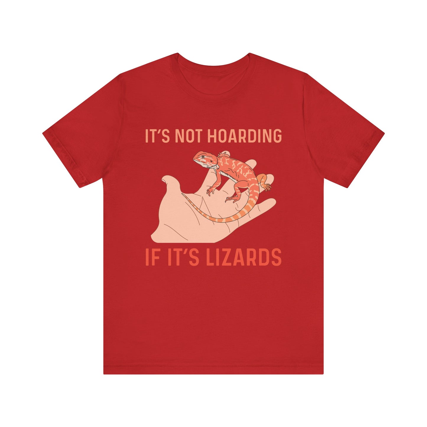 "It's Not Hoarding If It's Lizards" Unisex Jersey Tee - Casual Everyday Wear - Great for Reptile Lovers