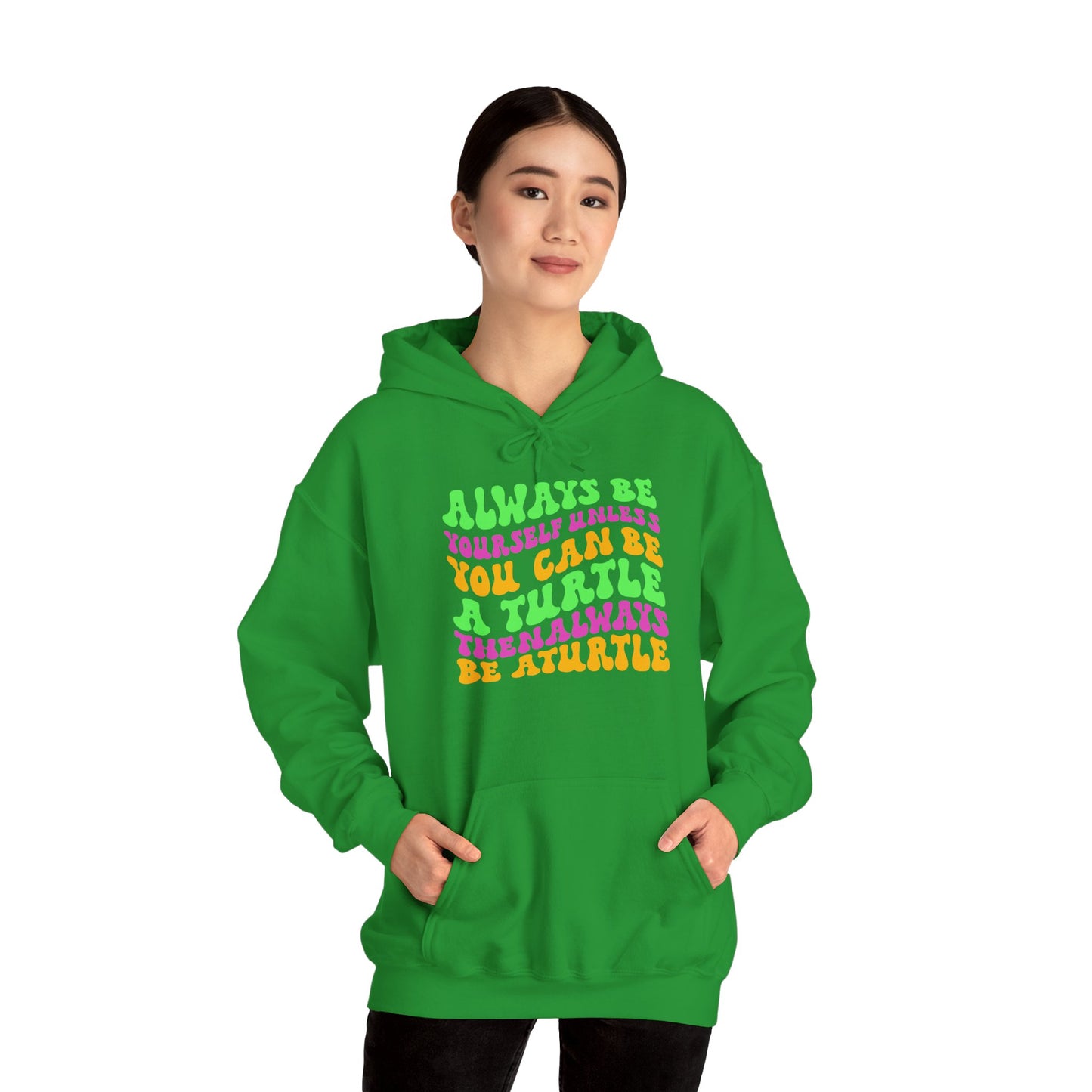 "Always Be a Turtle" Unisex Hooded Sweatshirt with Bold Print - Great for Reptile Lovers