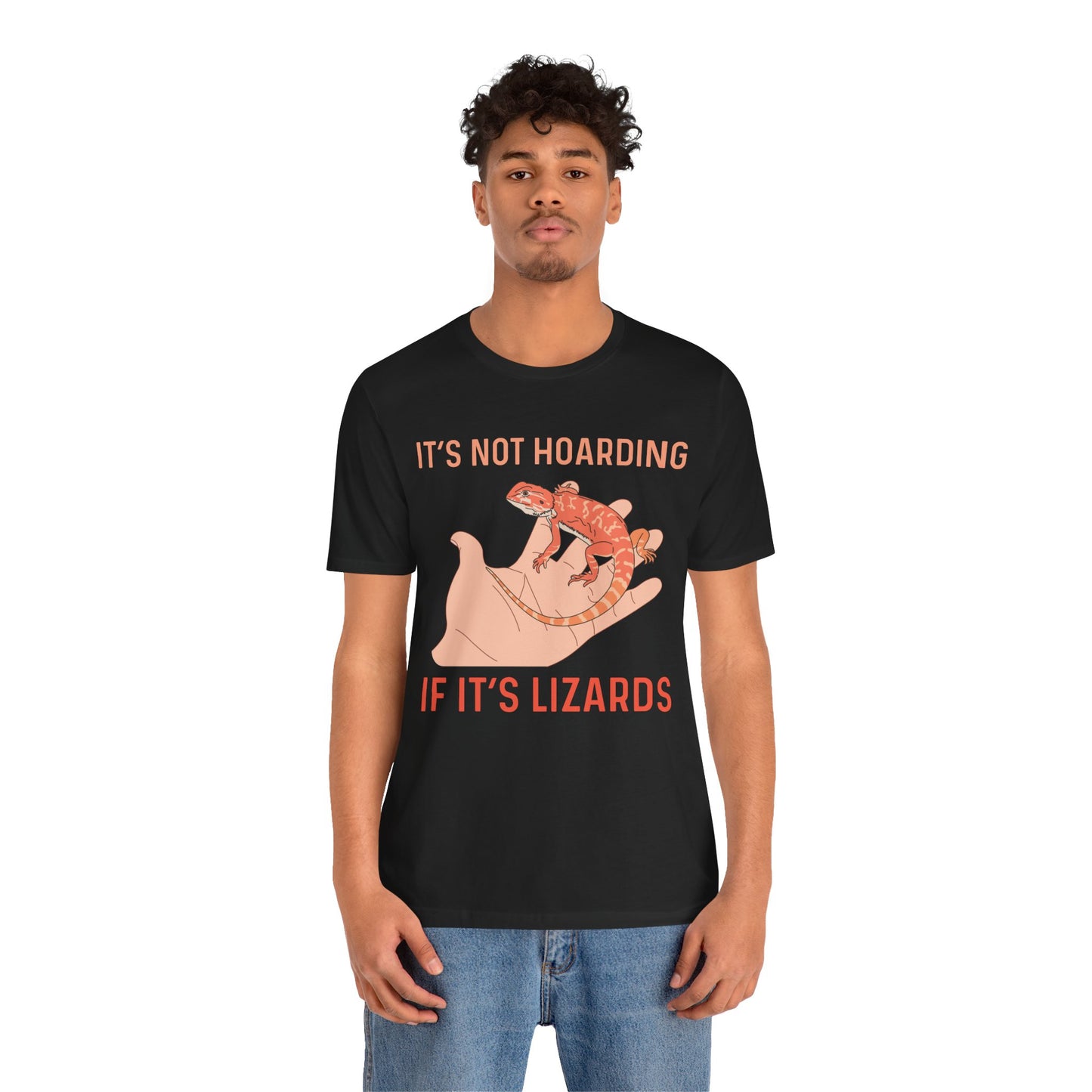 "It's Not Hoarding If It's Lizards" Unisex Jersey Tee - Casual Everyday Wear - Great for Reptile Lovers
