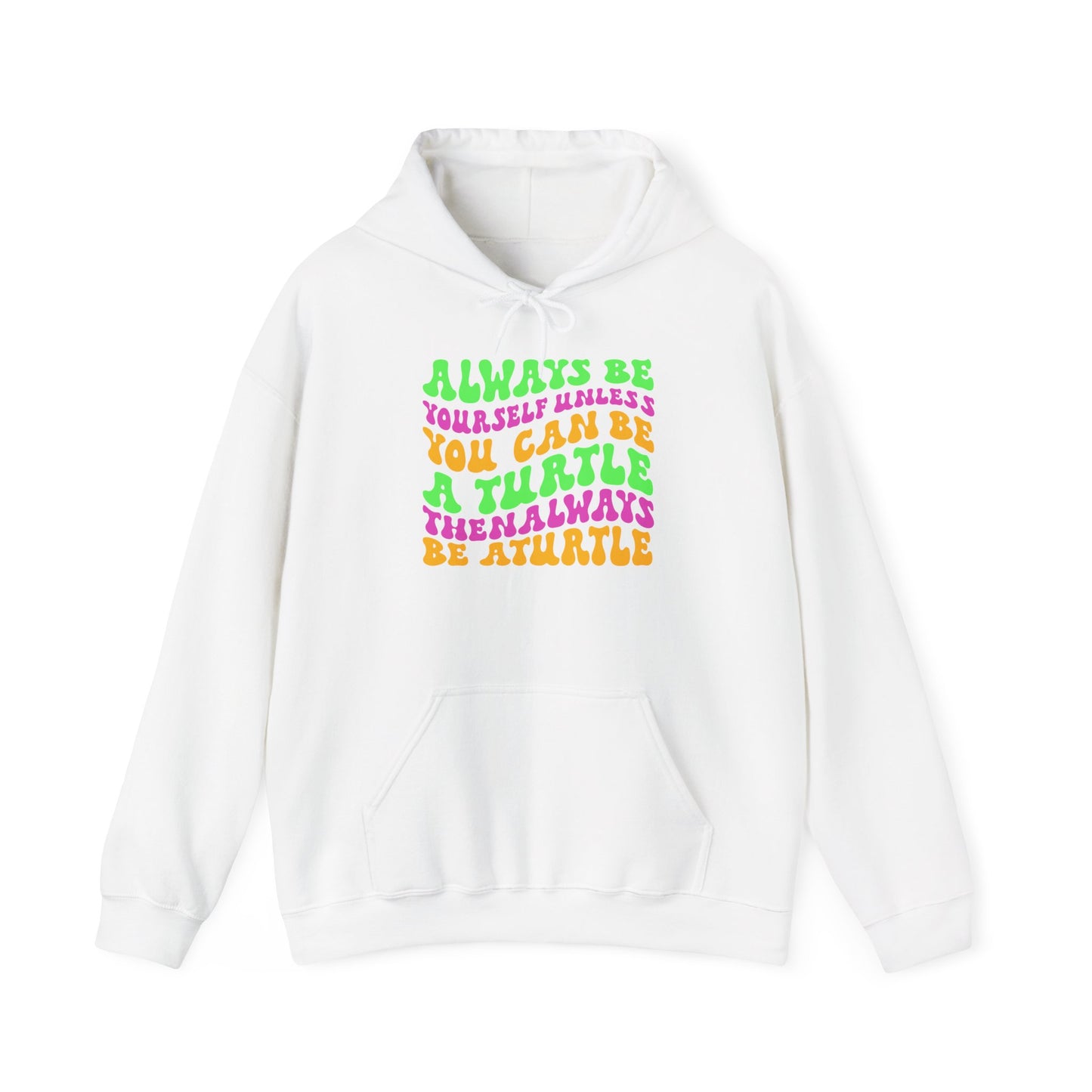 "Always Be a Turtle" Unisex Hooded Sweatshirt with Bold Print - Great for Reptile Lovers