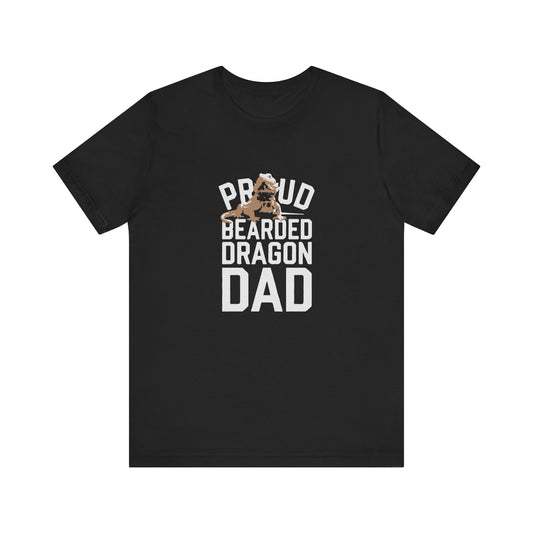 "Proud Bearded Dragon Dad" Print Unisex Jersey Tee - Casual Everyday Wear - Great for Reptile Lovers