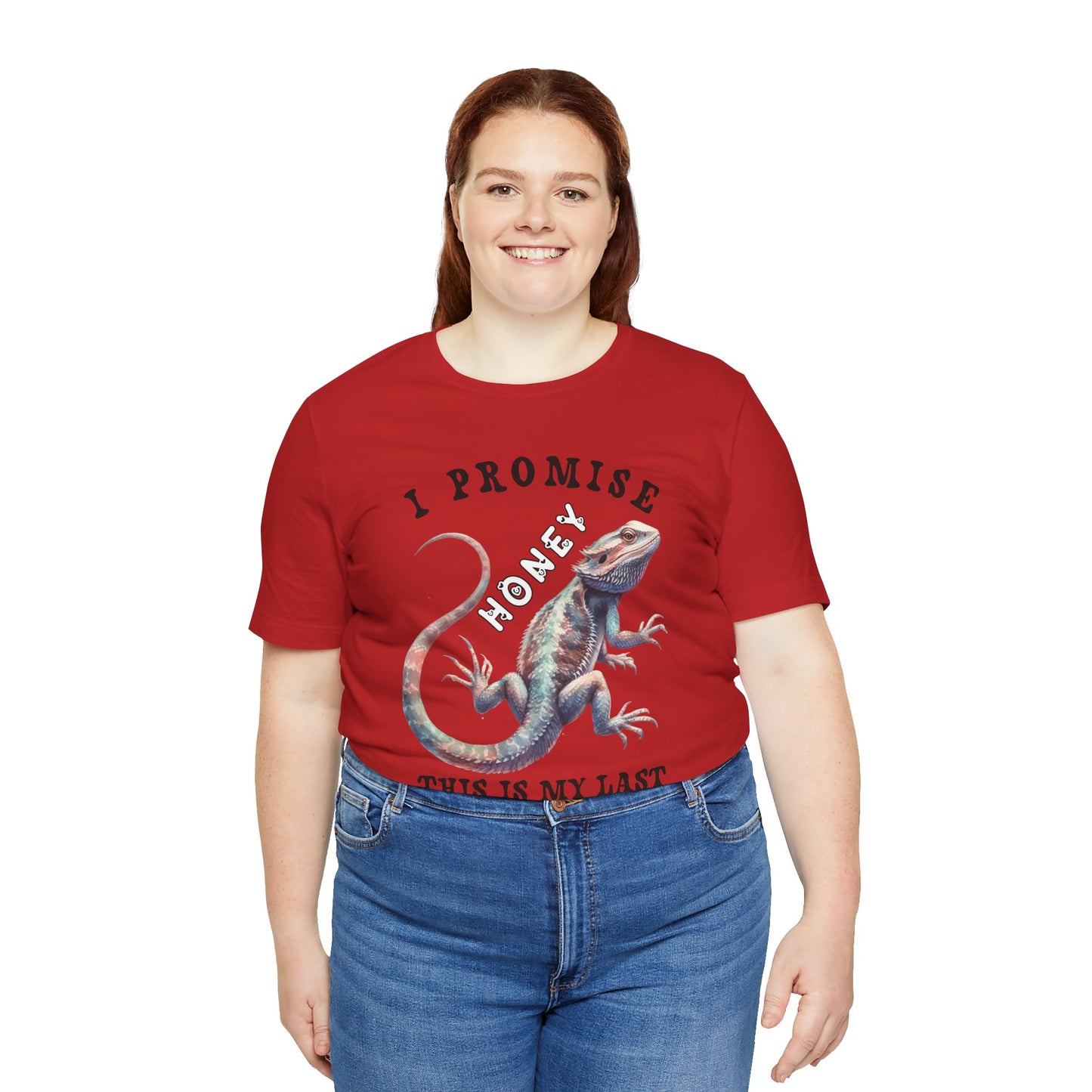 "I Promise Honey This is My Last Lizard" Unisex Jersey Tee - Casual Everyday Wear - Great for Reptile Lovers