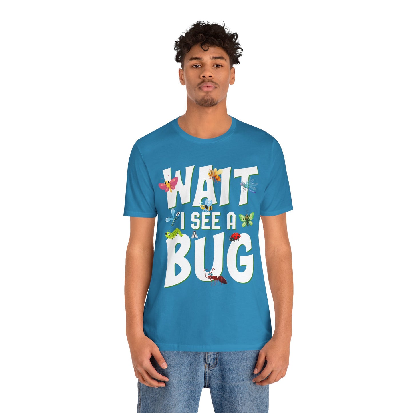 "I See a Bug" Print Unisex Jersey Tee - Casual Everyday Wear - Great for Insect Lovers