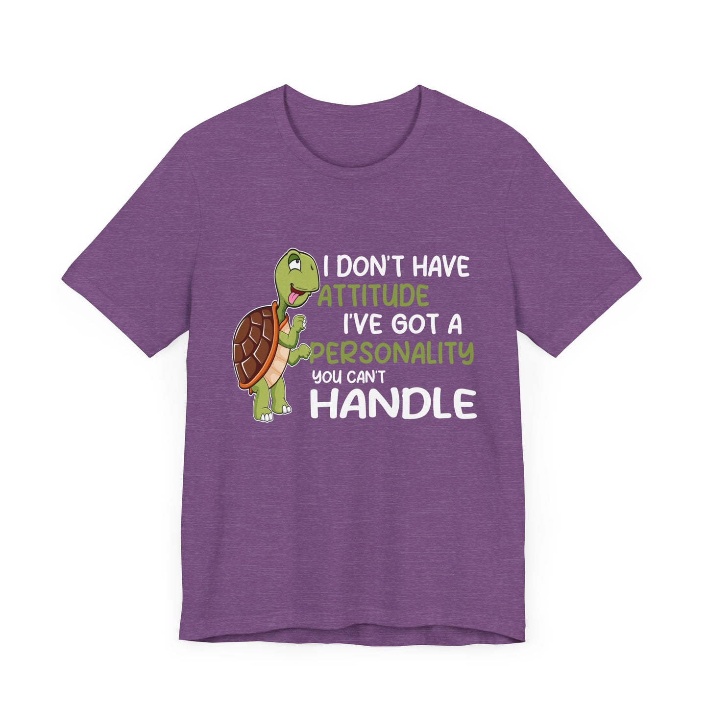 "I Don't Have Attitude" Unisex Jersey Tee - Casual Everyday Wear - Great for Reptile Lovers