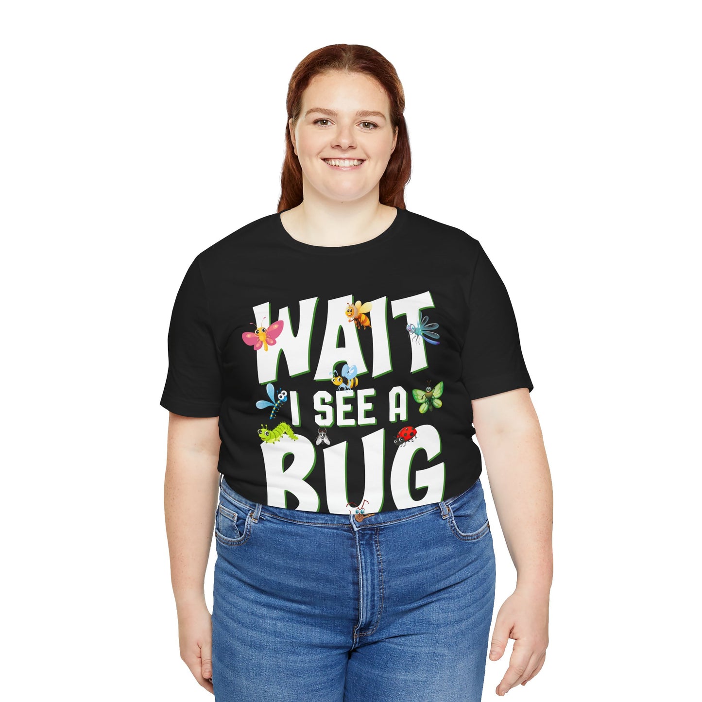 "I See a Bug" Print Unisex Jersey Tee - Casual Everyday Wear - Great for Insect Lovers