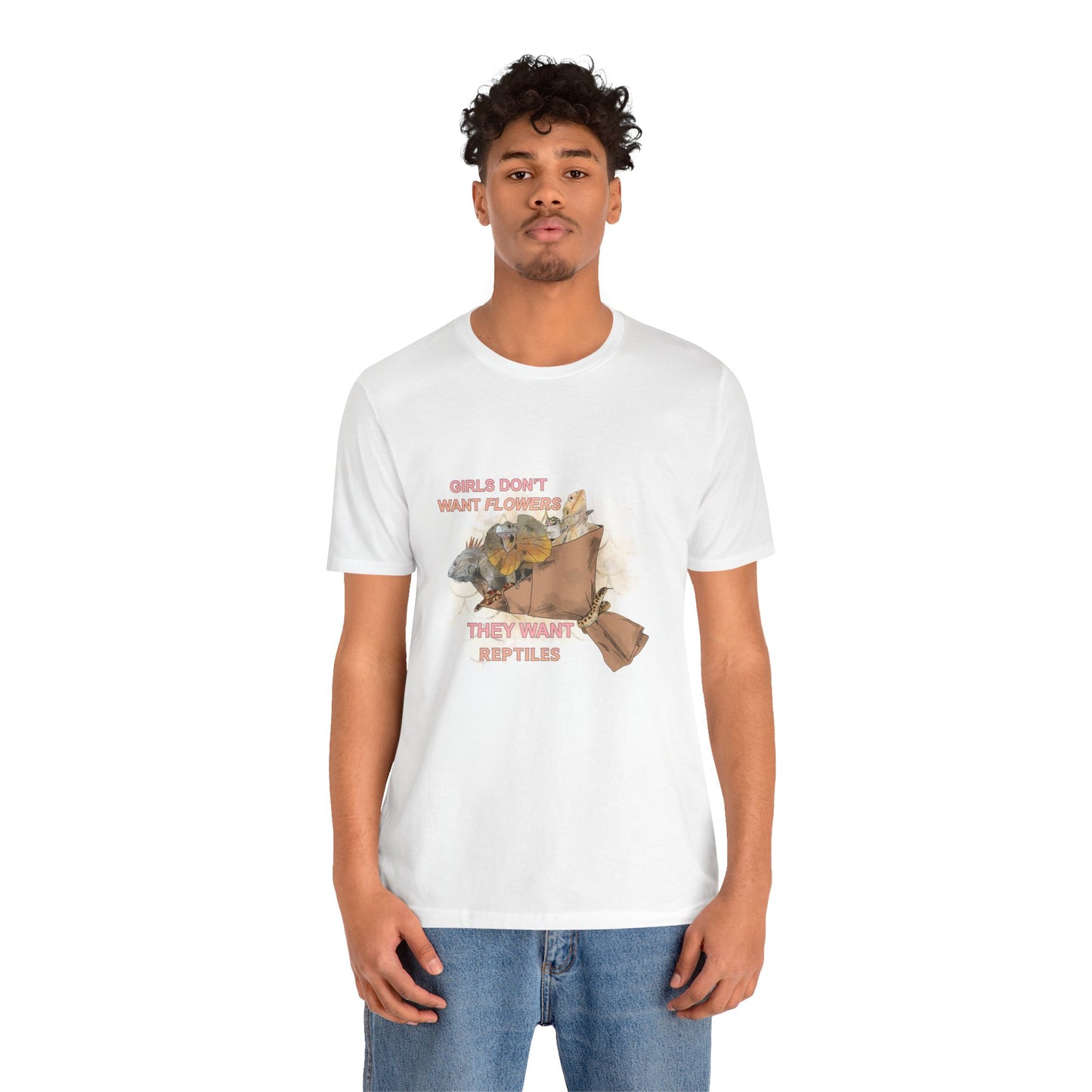 "Girls Don't Want Flowers" Unisex Jersey Tee - Casual Everyday Wear - Great for Reptile Lovers