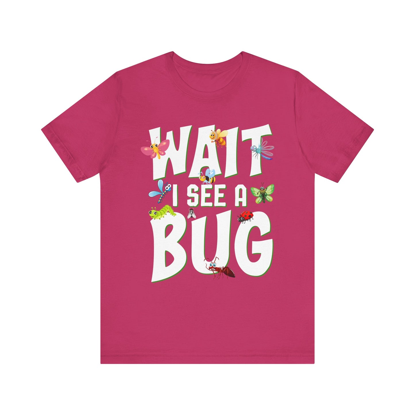 "I See a Bug" Print Unisex Jersey Tee - Casual Everyday Wear - Great for Insect Lovers