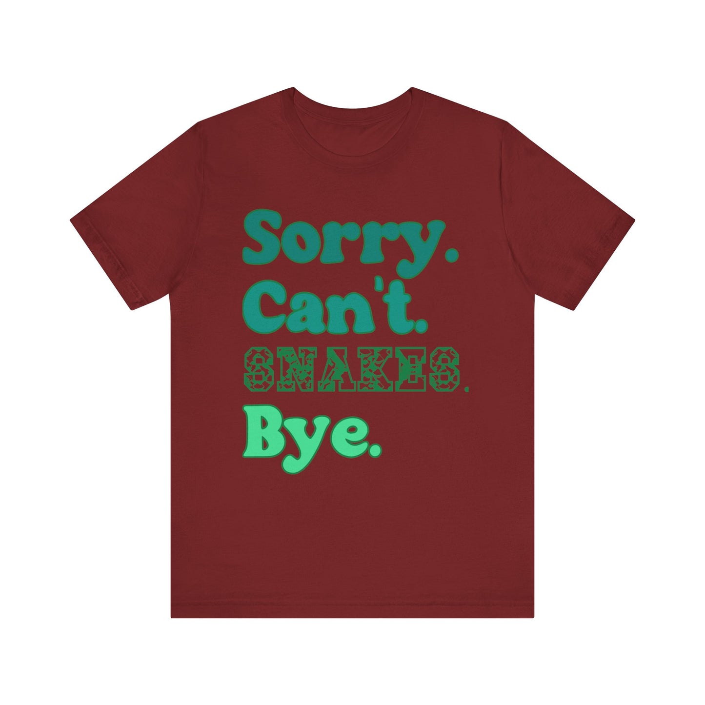 "Sorry Snakes" Unisex Jersey Tee - Casual Everyday Wear - Great for Reptile Lovers