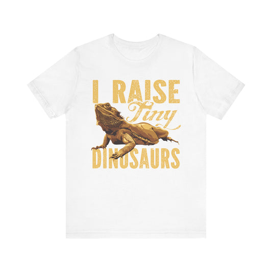 "I Raise Tiny Dinosaurs" Bearded Dragon Print Unisex Jersey Tee - Casual Everyday Wear - Great for Reptile Lovers