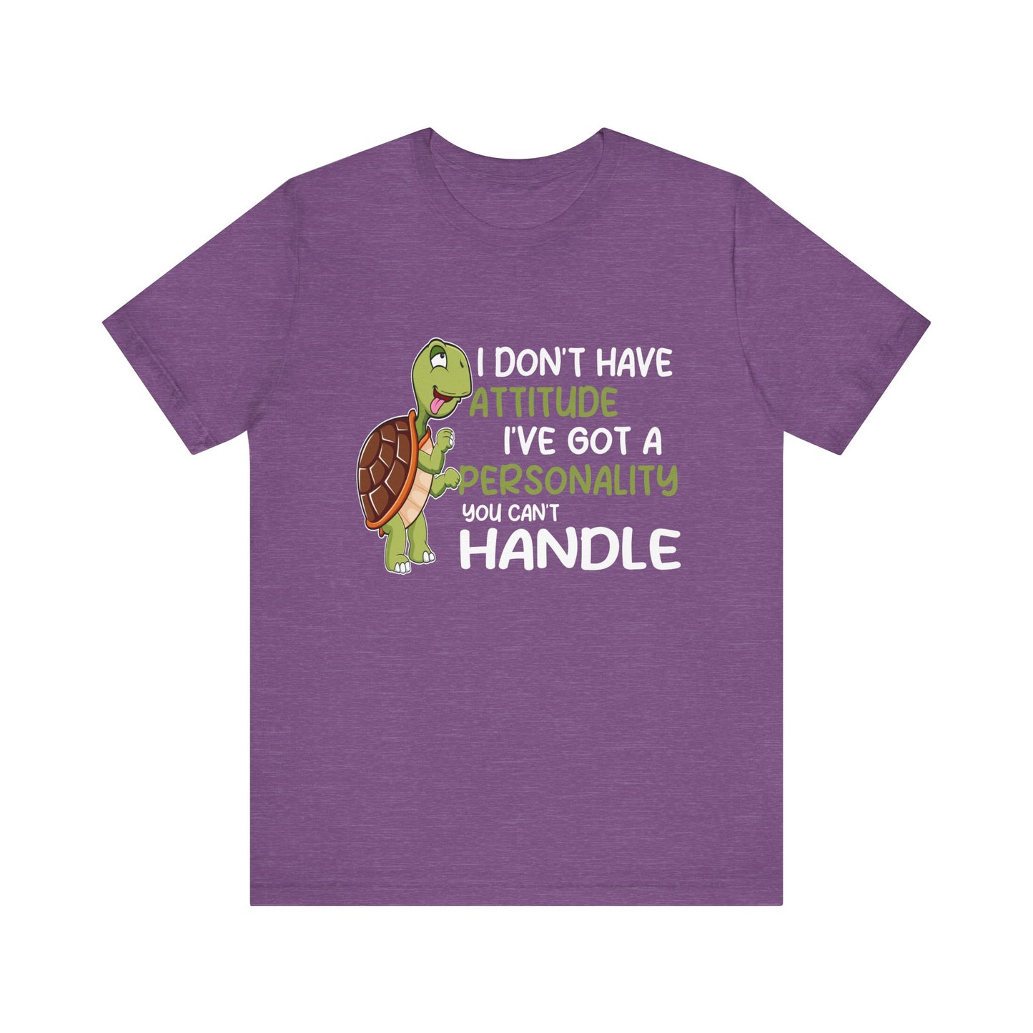"I Don't Have Attitude" Unisex Jersey Tee - Casual Everyday Wear - Great for Reptile Lovers