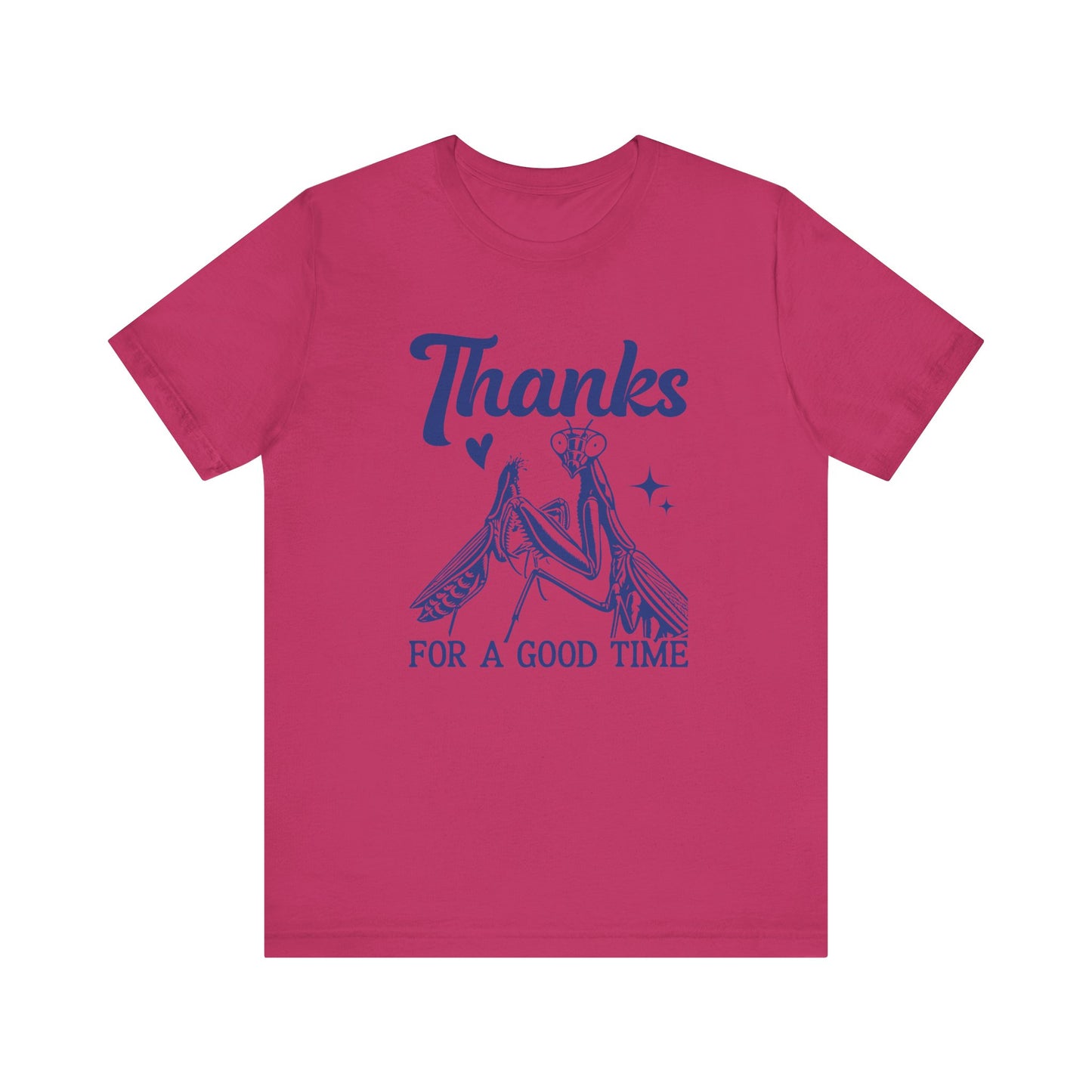 "Thanks for a Good Time" Print Unisex Jersey Tee - Casual Everyday Wear - Great for Reptile Lovers
