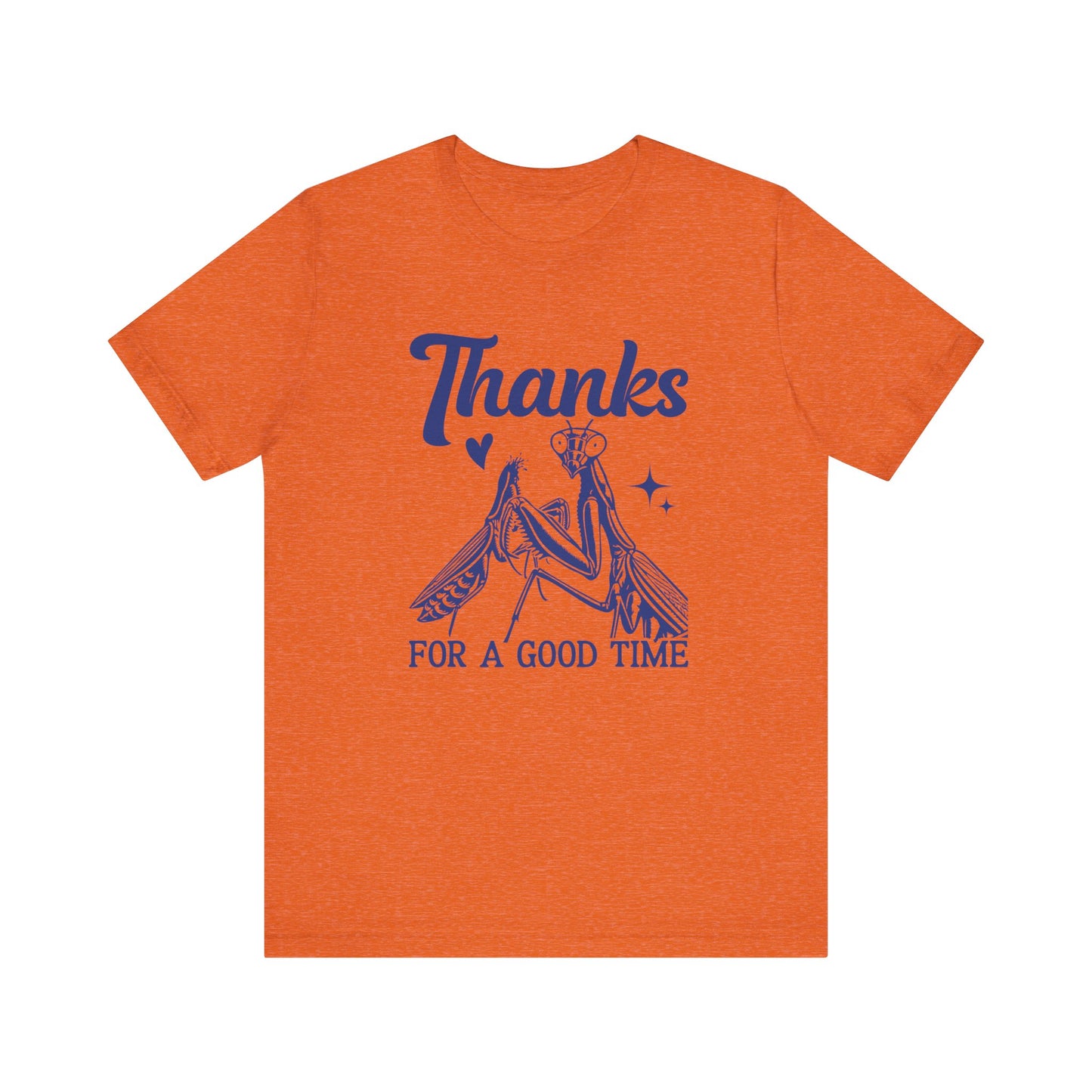 "Thanks for a Good Time" Print Unisex Jersey Tee - Casual Everyday Wear - Great for Reptile Lovers