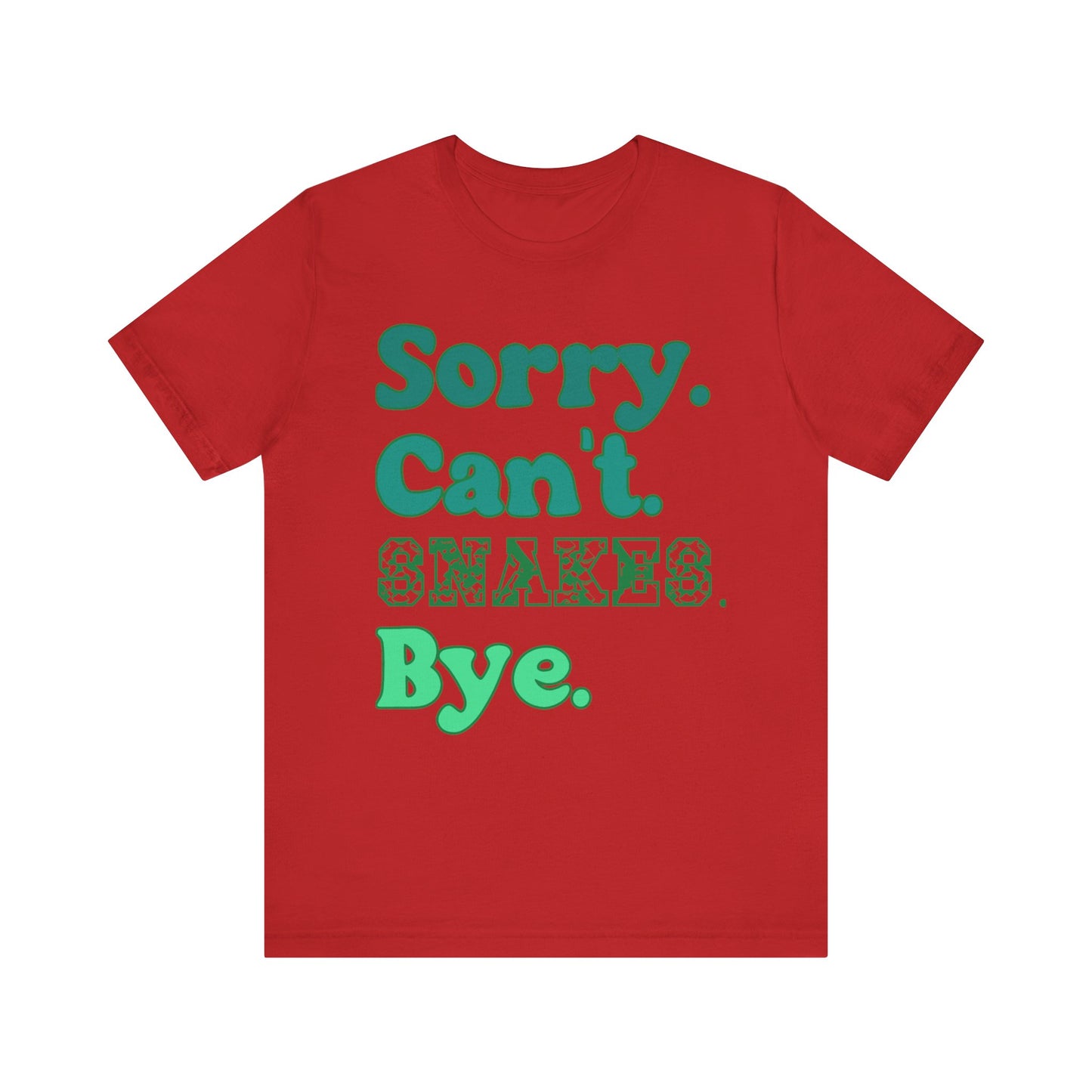 "Sorry Snakes" Unisex Jersey Tee - Casual Everyday Wear - Great for Reptile Lovers
