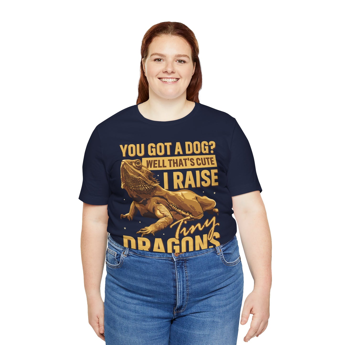 "You Got a Dog? Cute" Print Unisex Jersey Tee - Casual Everyday Wear - Great for Reptile Lovers