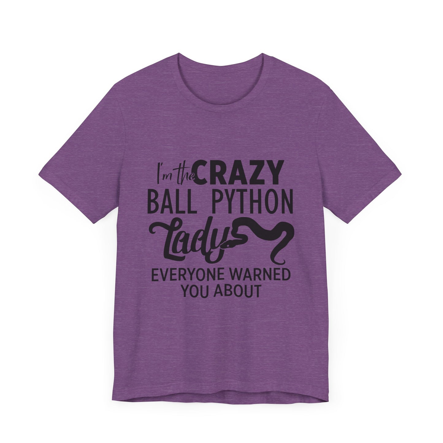 "Crazy Ball Python Lady" Unisex Jersey Tee - Casual Everyday Wear - Great for Reptile Lovers