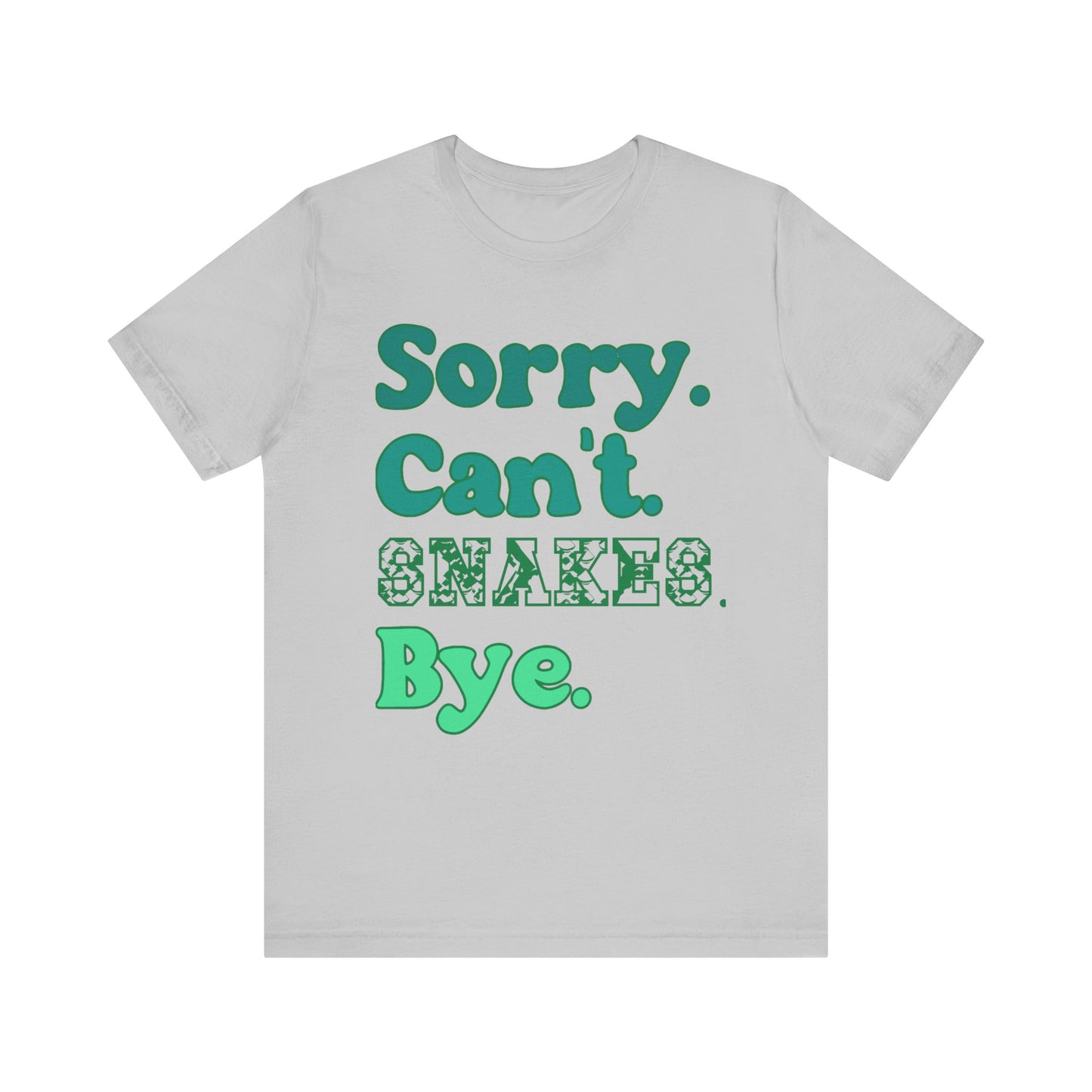 "Sorry Snakes" Unisex Jersey Tee - Casual Everyday Wear - Great for Reptile Lovers