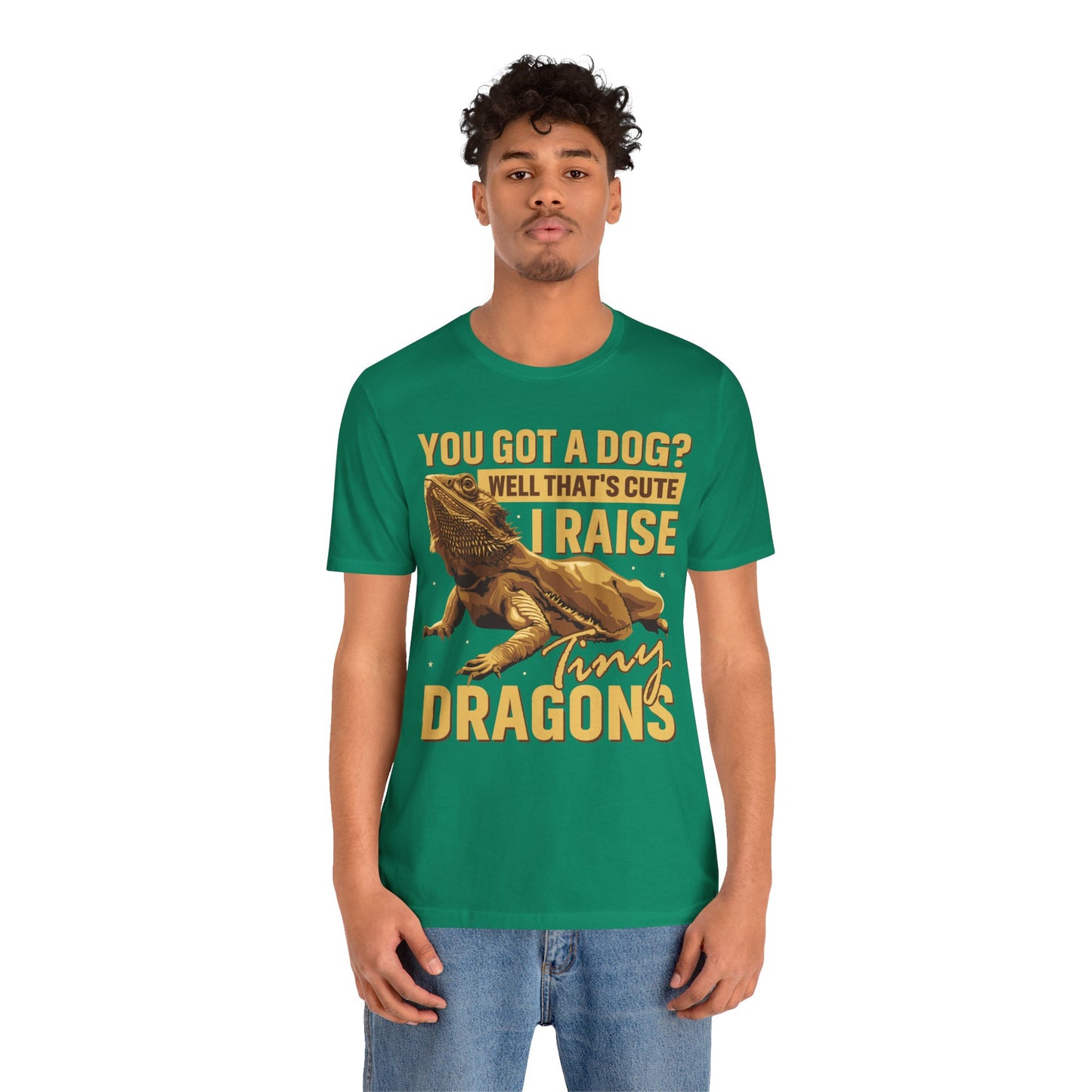 "You Got a Dog? Cute" Print Unisex Jersey Tee - Casual Everyday Wear - Great for Reptile Lovers