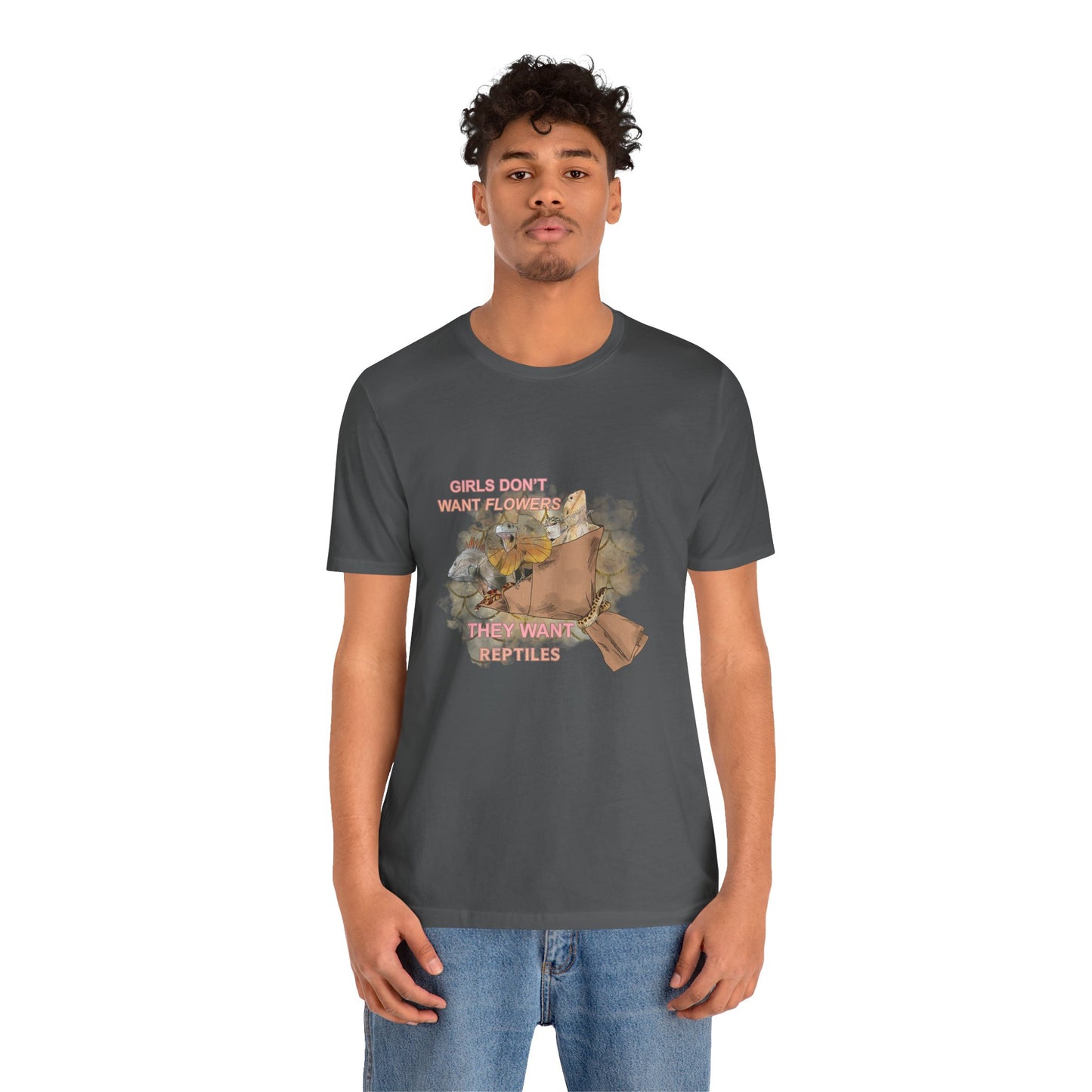 "Girls Don't Want Flowers" Unisex Jersey Tee - Casual Everyday Wear - Great for Reptile Lovers
