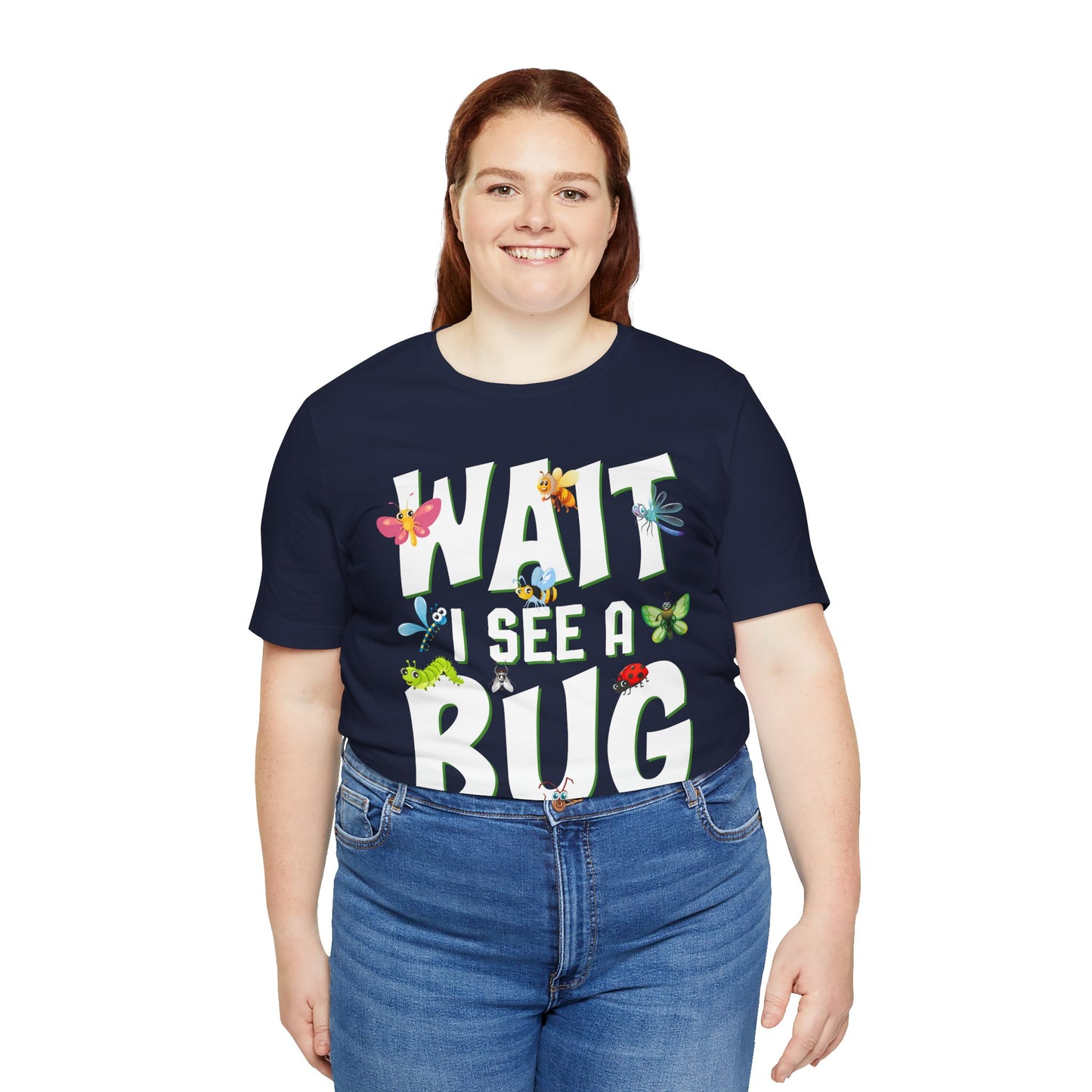 "I See a Bug" Print Unisex Jersey Tee - Casual Everyday Wear - Great for Insect Lovers