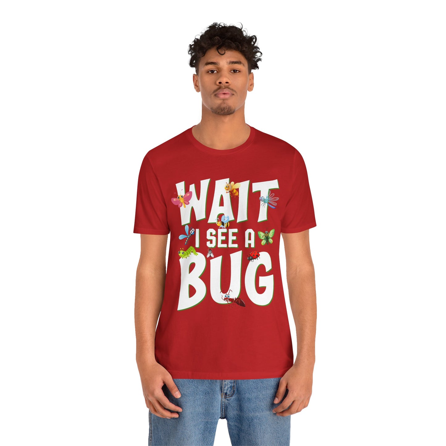 "I See a Bug" Print Unisex Jersey Tee - Casual Everyday Wear - Great for Insect Lovers
