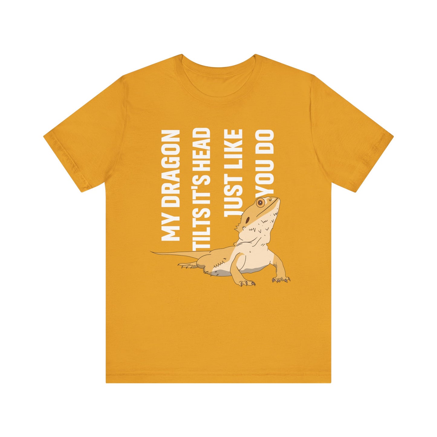 "My Dragon Tilts Its Head" Unisex Jersey Tee - Casual Everyday Wear - Great for Reptile Lovers