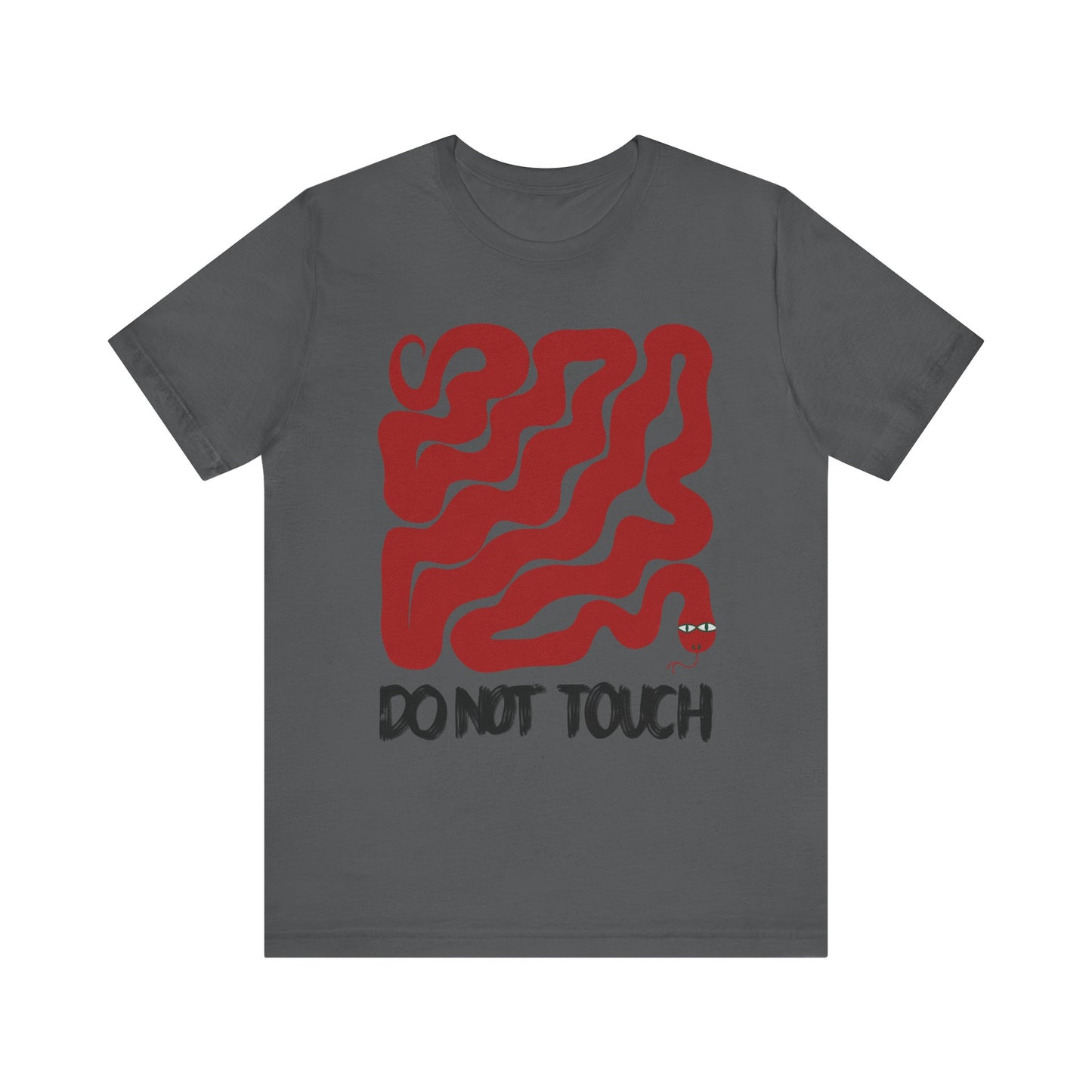 "Do Not Touch" Unisex Jersey Tee - Casual Everyday Wear - Great for Reptile Lovers