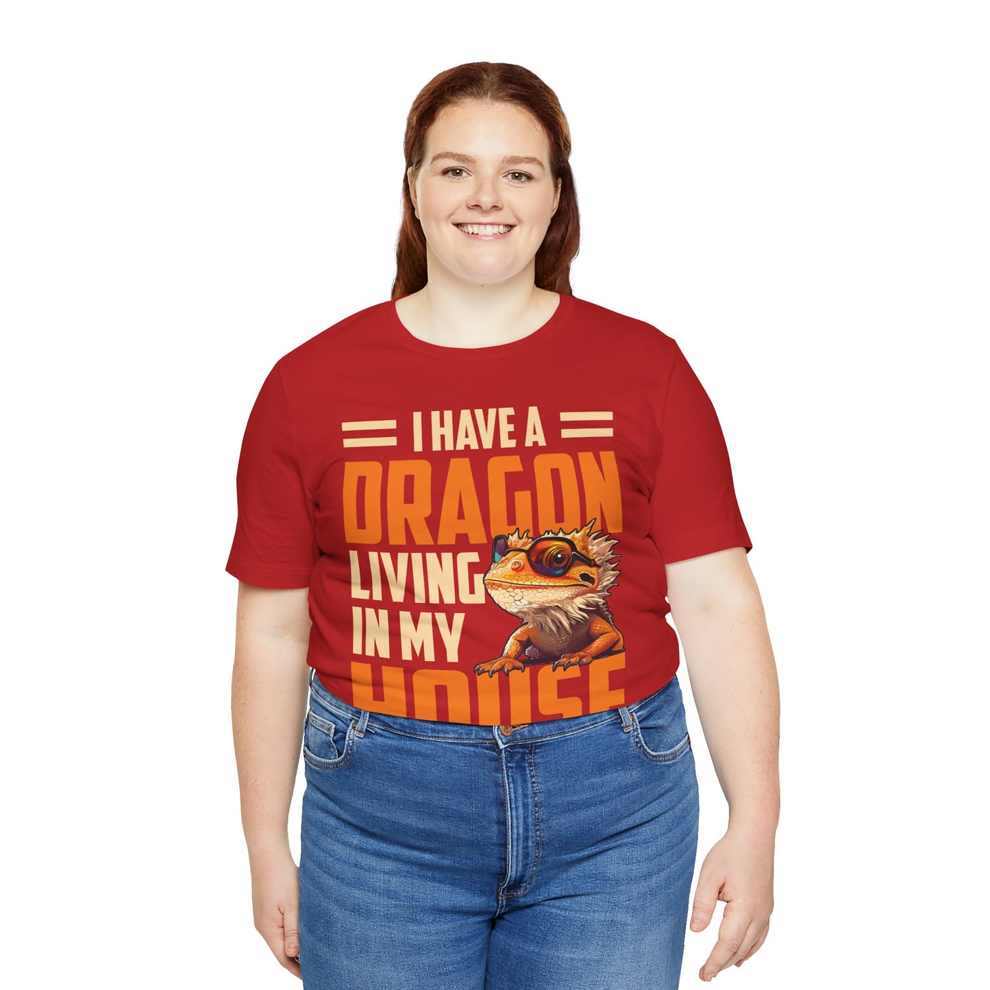 "I Have a Dragon Living in My House" Print Unisex Jersey Tee - Casual Everyday Wear - Great for Reptile Lovers