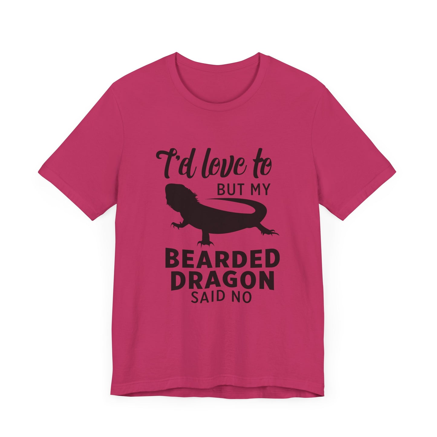 "Bearded Dragon Said No" Unisex Jersey Tee - Casual Everyday Wear - Great for Reptile Lovers