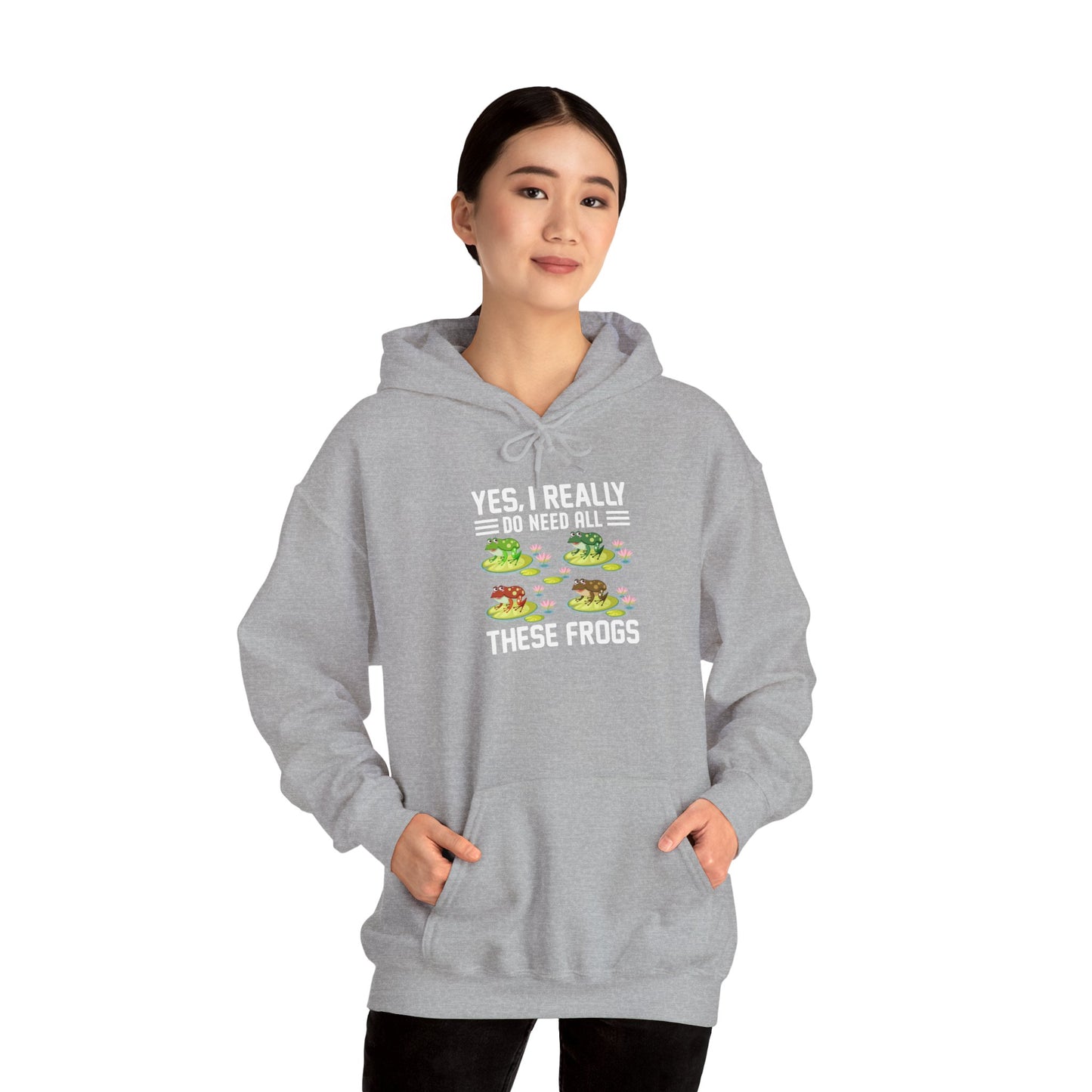 "Really Do Need All These Frogs" Unisex Hooded Sweatshirt with Bold Print - Great for Frog Lovers