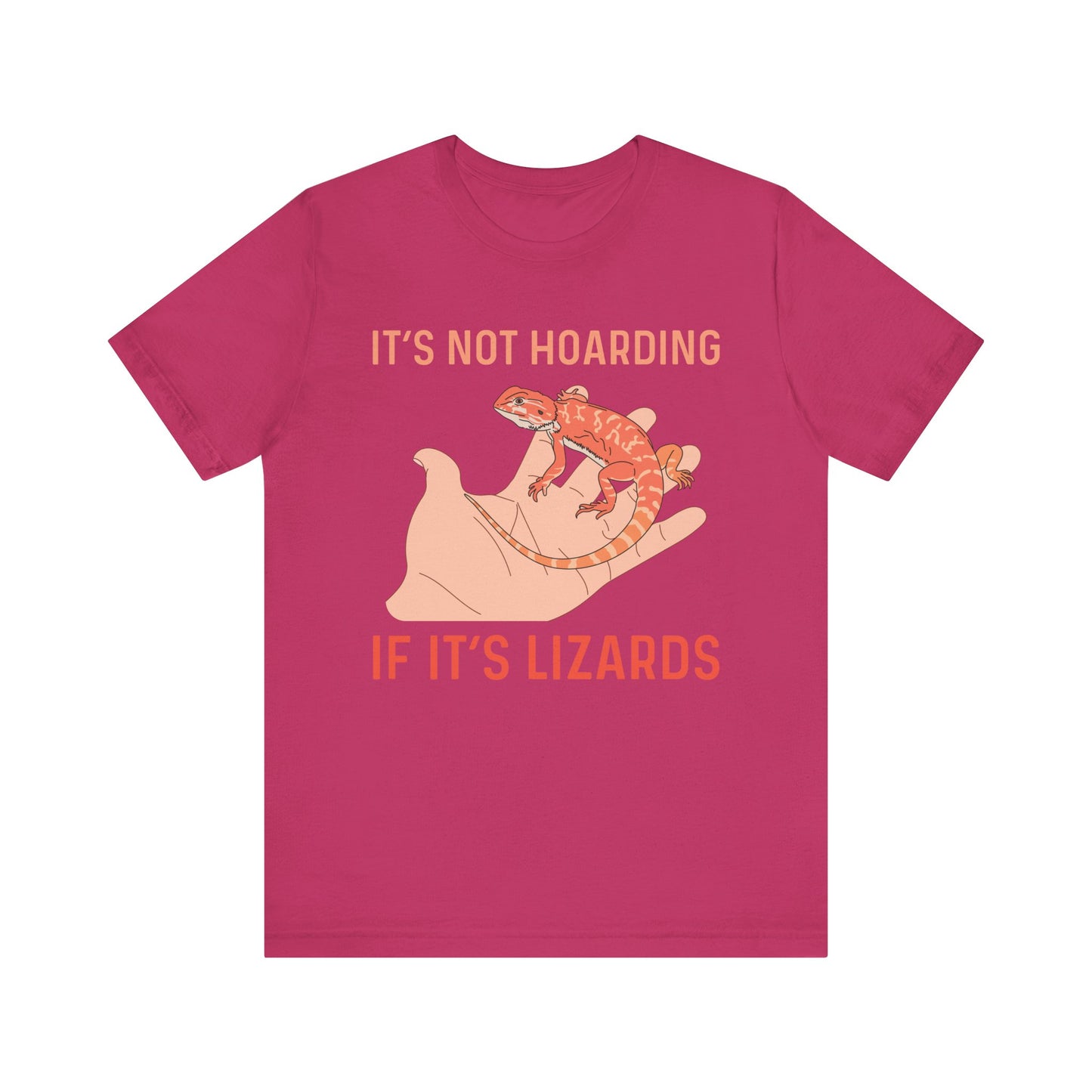 "It's Not Hoarding If It's Lizards" Unisex Jersey Tee - Casual Everyday Wear - Great for Reptile Lovers