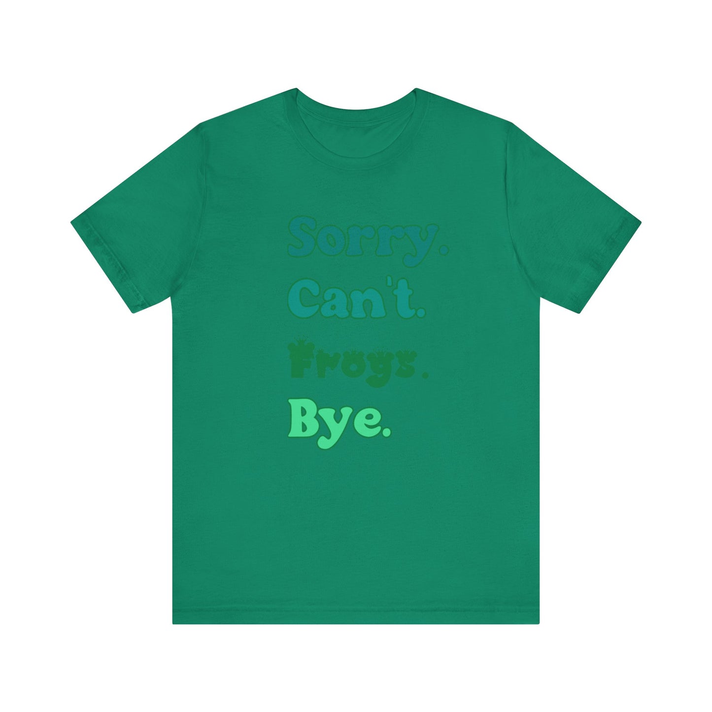 "Sorry Frogs" Unisex Jersey Tee - Casual Everyday Wear - Great for Reptile Lovers