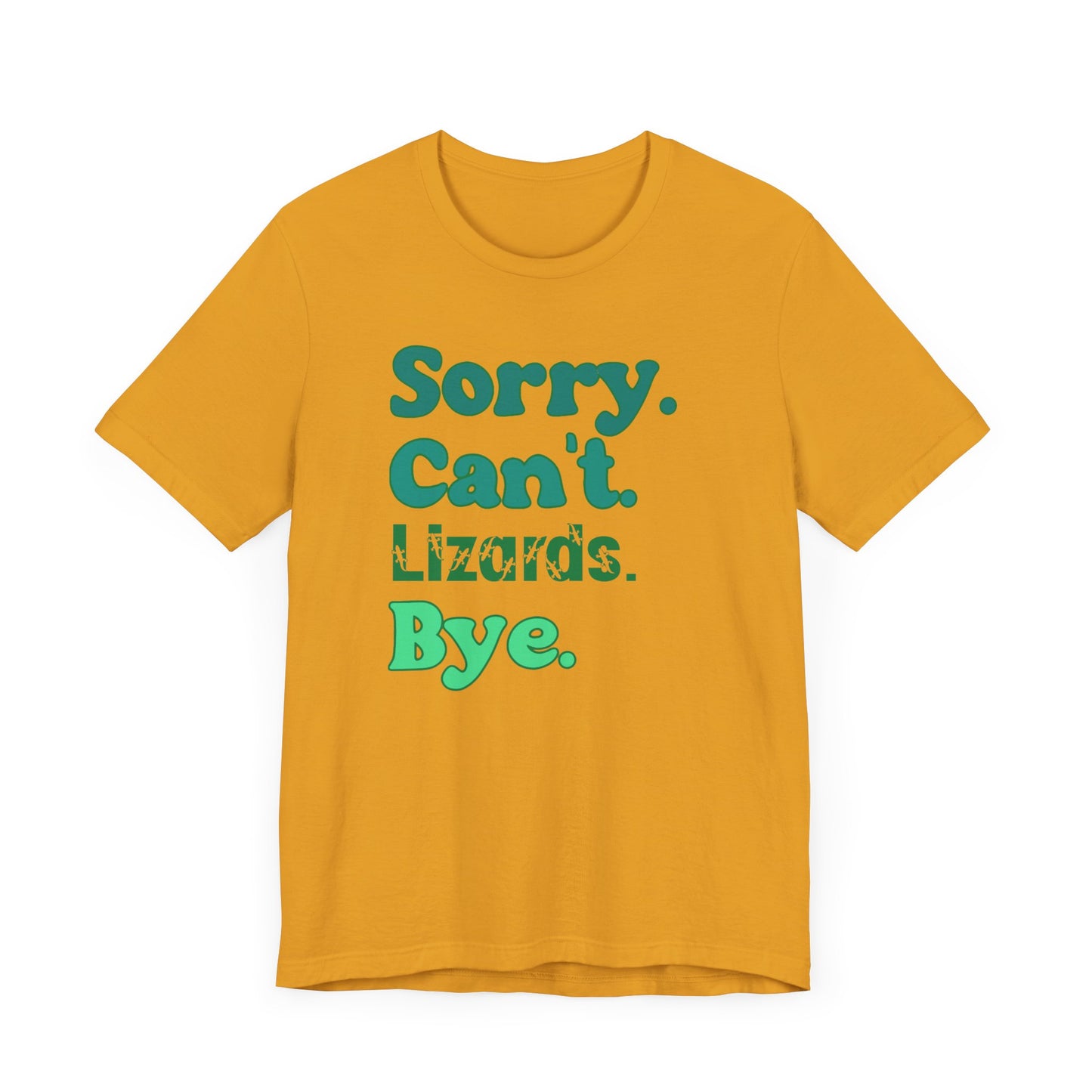"Sorry Can't Lizards Bye" Unisex Jersey Tee - Casual Everyday Wear - Great for Reptile Lovers
