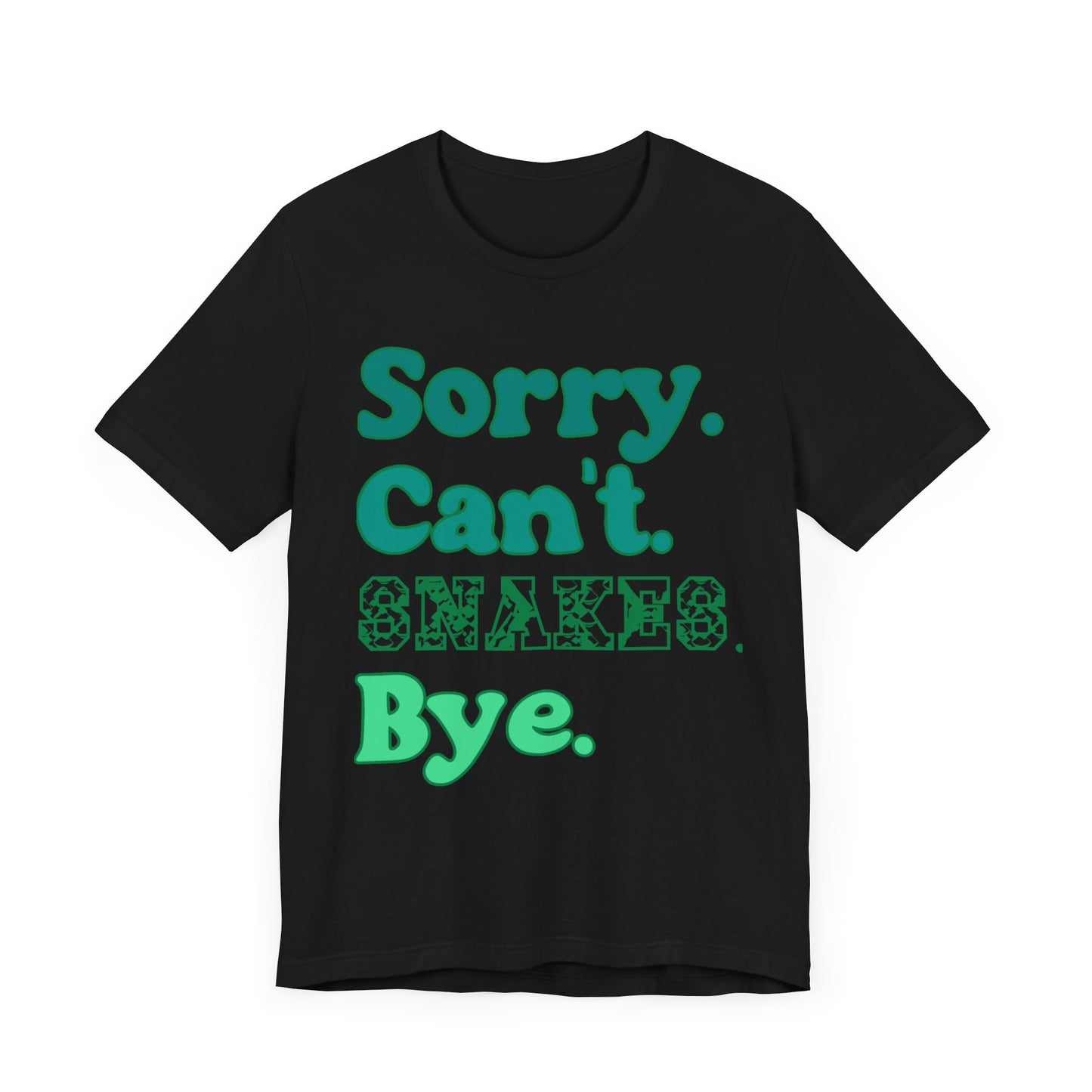 "Sorry Snakes" Unisex Jersey Tee - Casual Everyday Wear - Great for Reptile Lovers