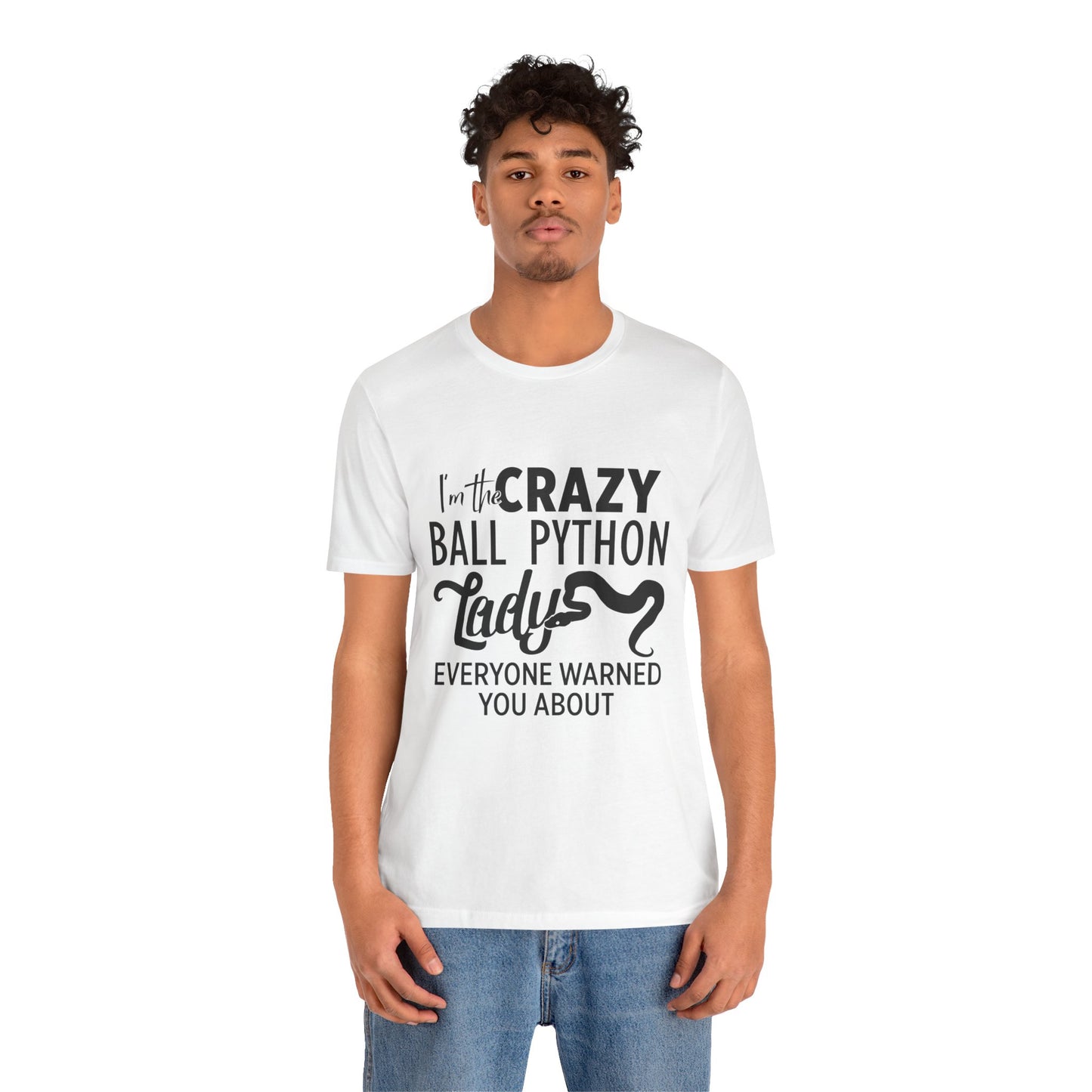 "Crazy Ball Python Lady" Unisex Jersey Tee - Casual Everyday Wear - Great for Reptile Lovers
