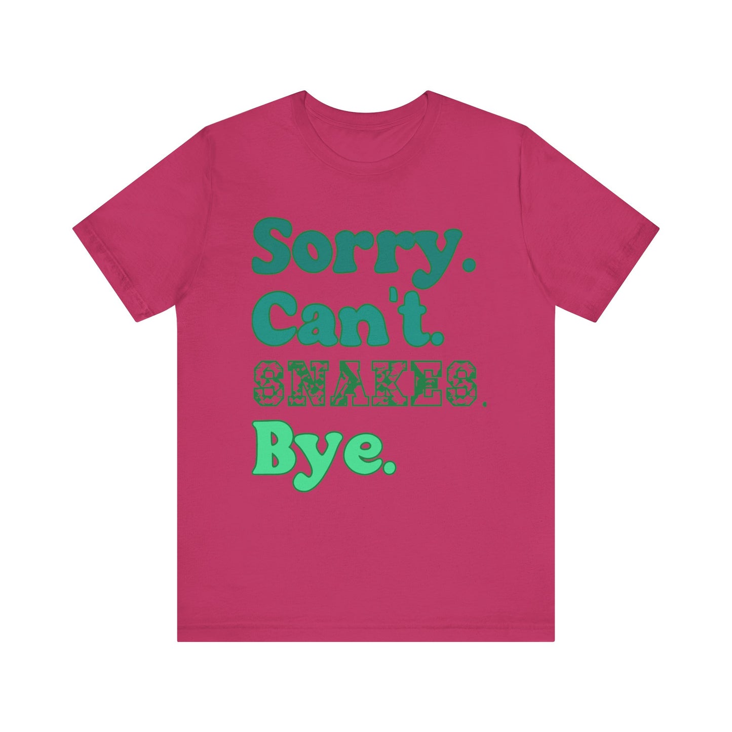 "Sorry Snakes" Unisex Jersey Tee - Casual Everyday Wear - Great for Reptile Lovers