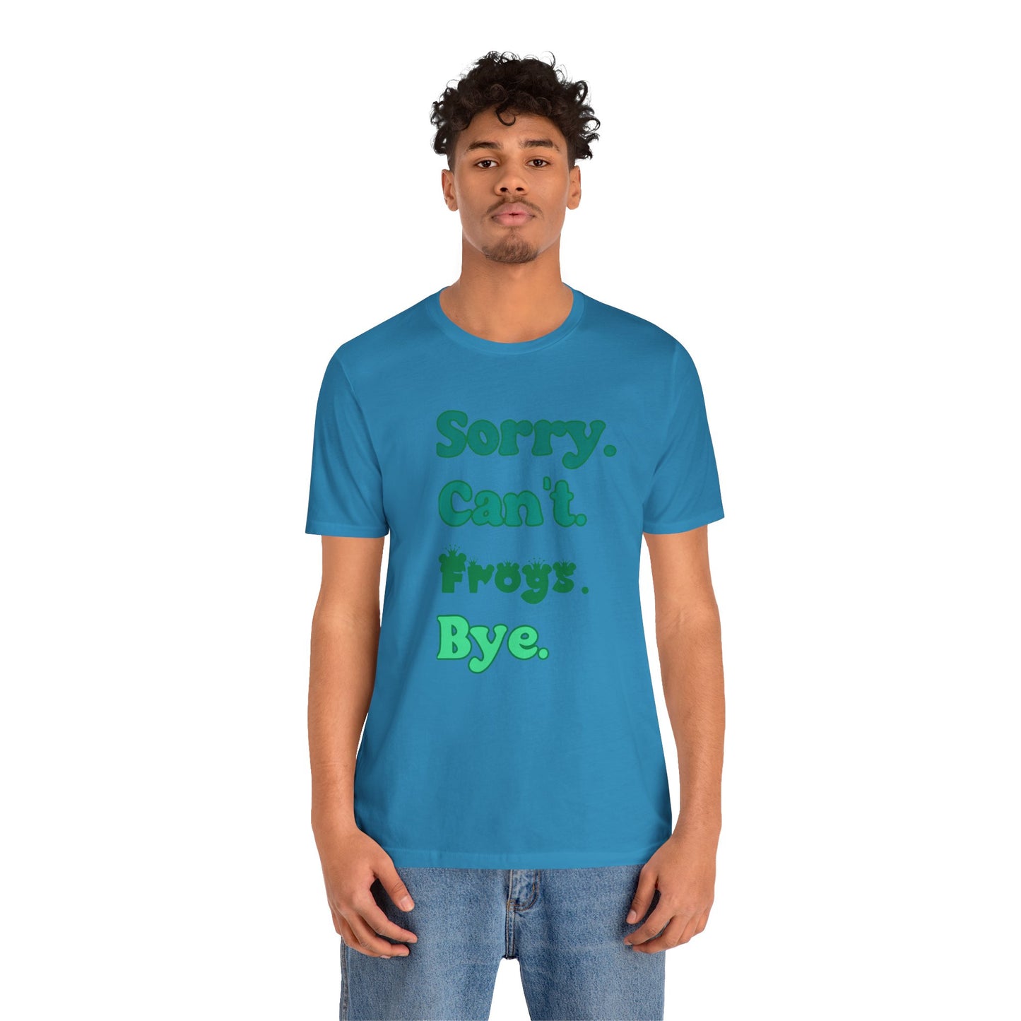 "Sorry Frogs" Unisex Jersey Tee - Casual Everyday Wear - Great for Reptile Lovers