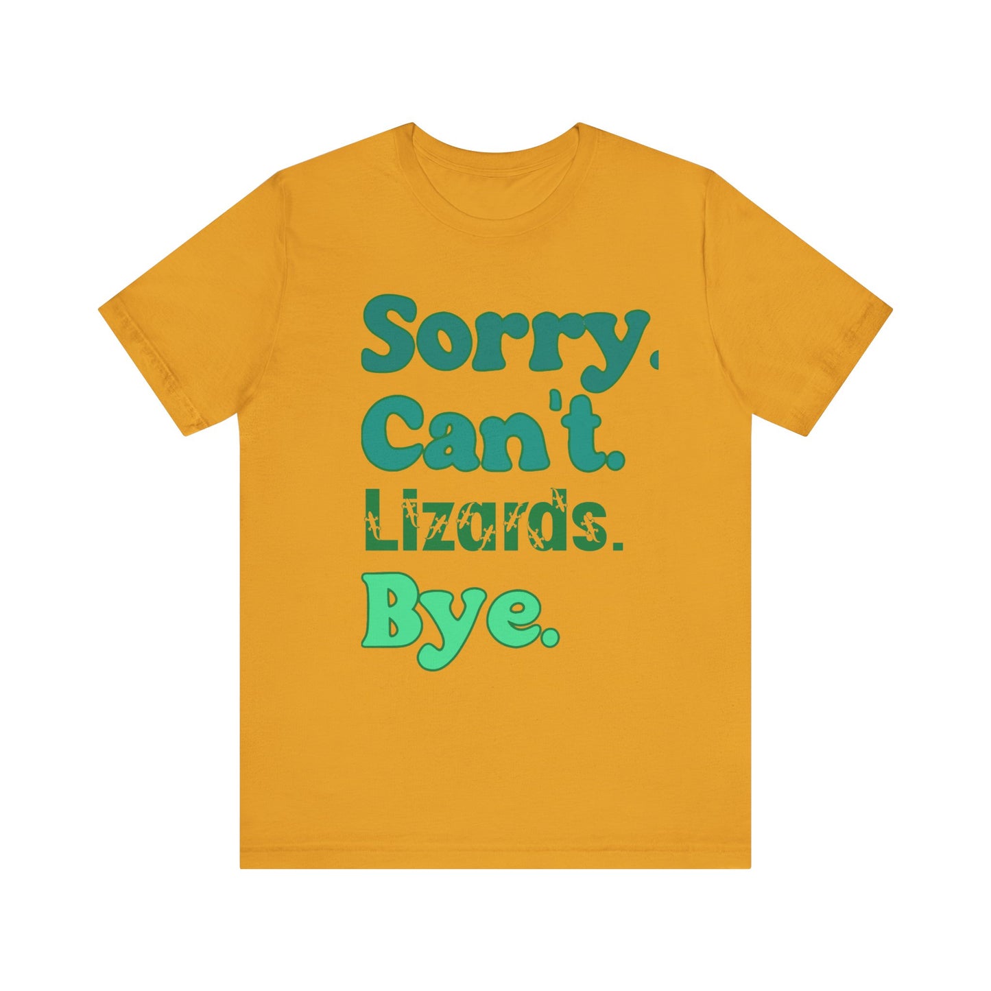"Sorry Lizards" Unisex Jersey Tee - Casual Everyday Wear - Great for Reptile Lovers