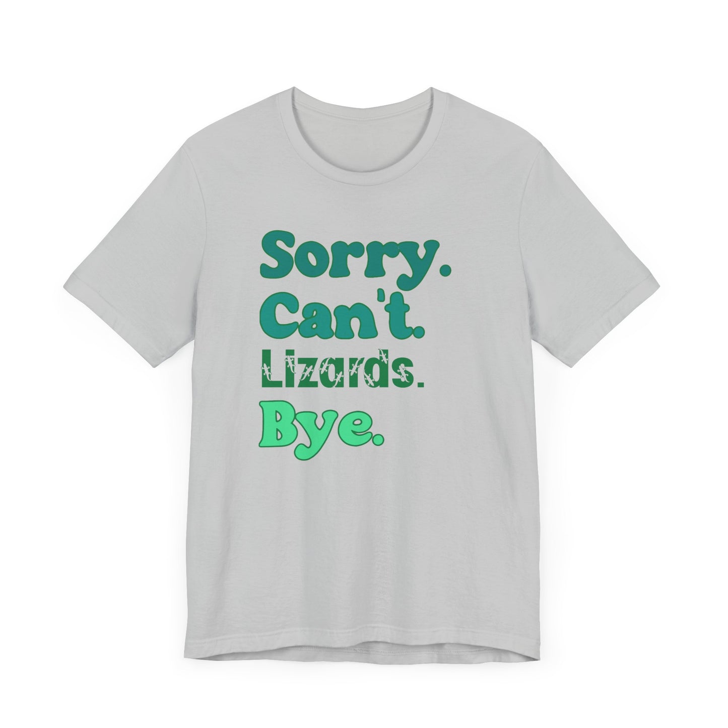 "Sorry Can't Lizards Bye" Unisex Jersey Tee - Casual Everyday Wear - Great for Reptile Lovers