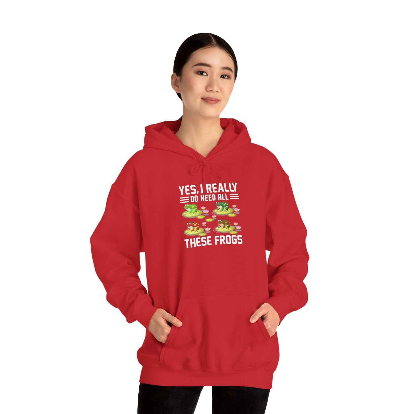 "Really Do Need All These Frogs" Unisex Hooded Sweatshirt with Bold Print - Great for Frog Lovers