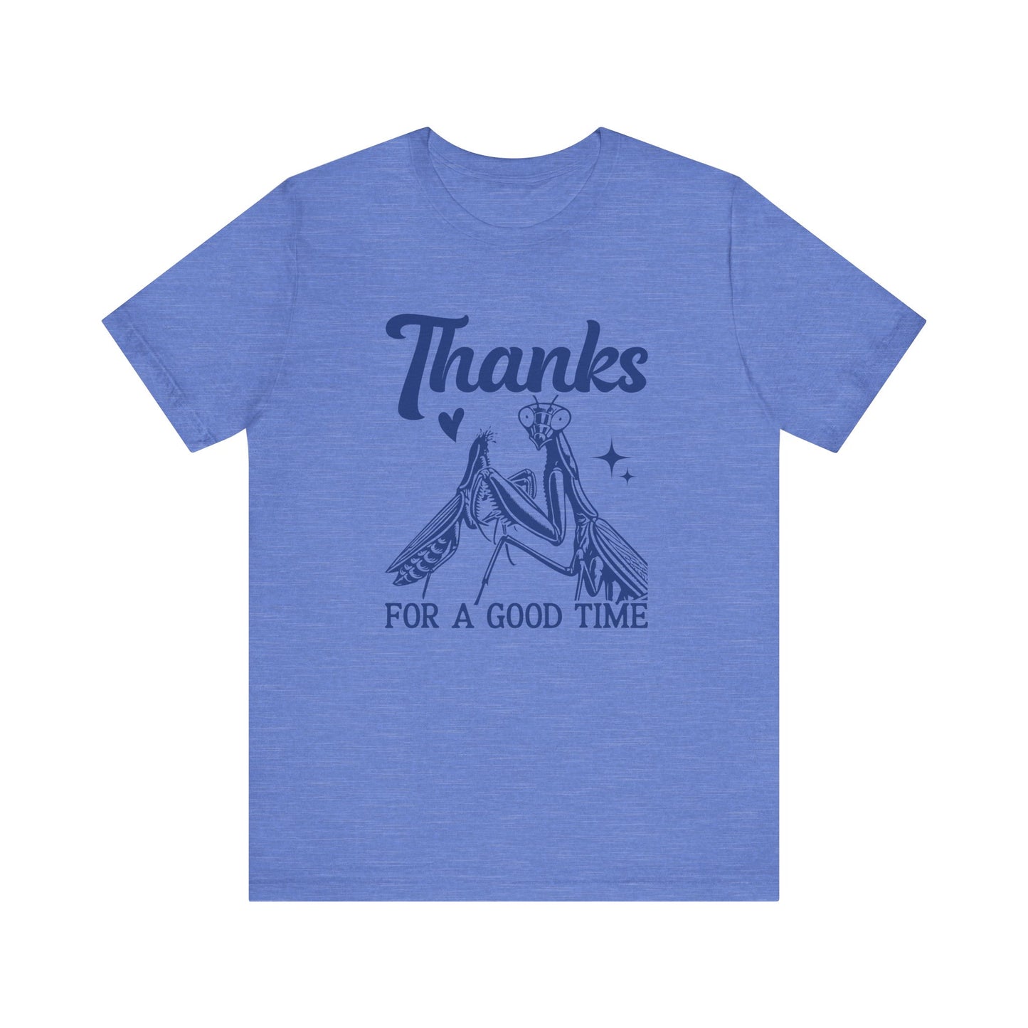 "Thanks for a Good Time" Print Unisex Jersey Tee - Casual Everyday Wear - Great for Reptile Lovers