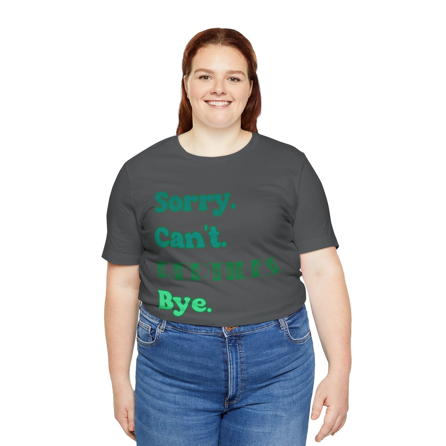 "Sorry Reptiles" Unisex Jersey Tee - Casual Everyday Wear - Great for Reptile Lovers