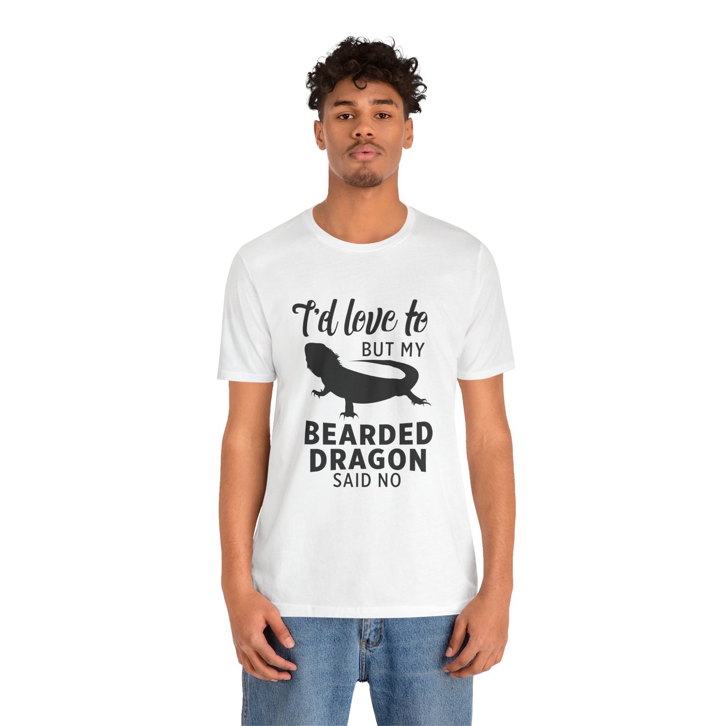 "Bearded Dragon Said No" Unisex Jersey Tee - Casual Everyday Wear - Great for Reptile Lovers
