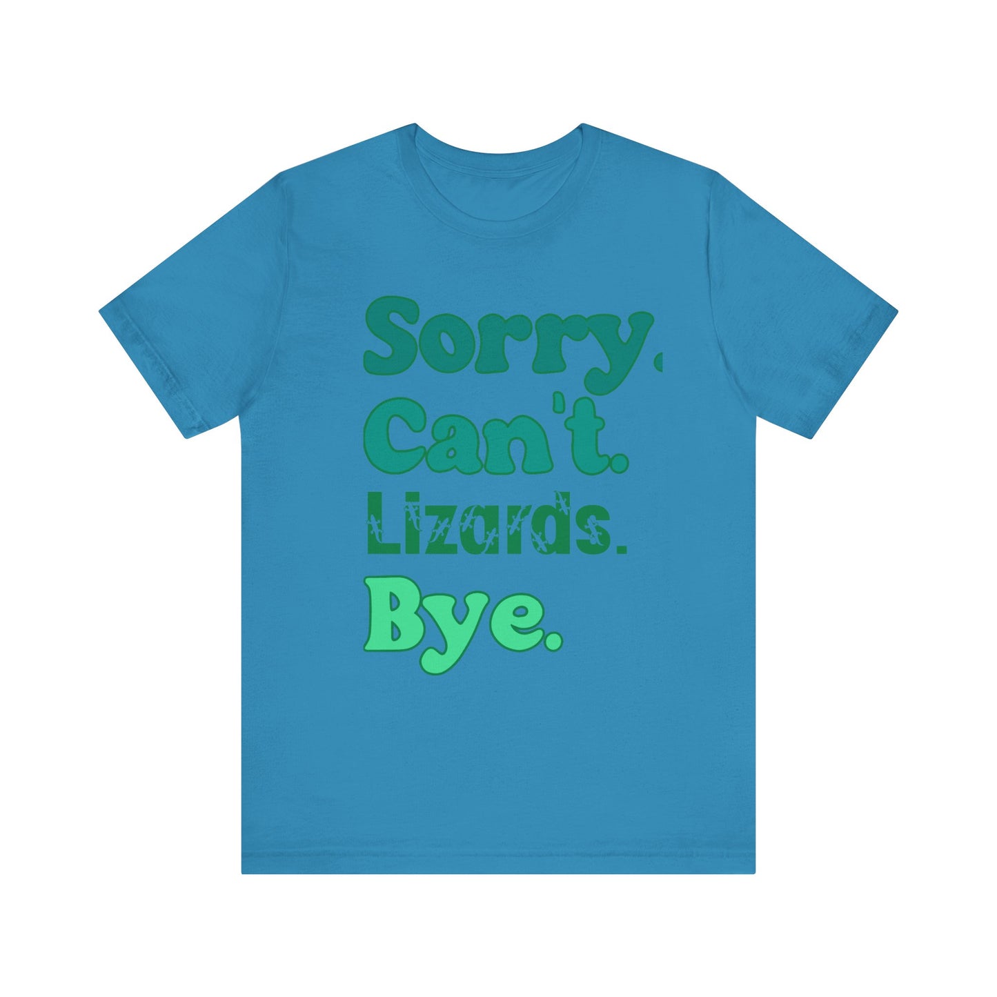 "Sorry Lizards" Unisex Jersey Tee - Casual Everyday Wear - Great for Reptile Lovers