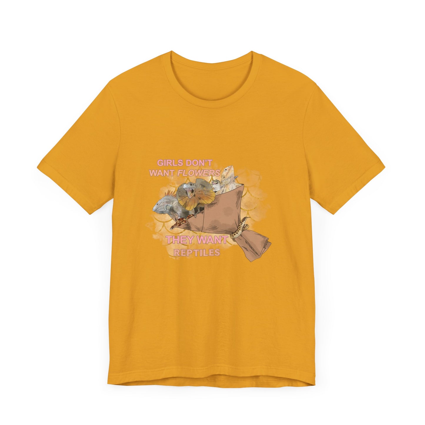 "Girls Don't Want Flowers" Unisex Jersey Tee - Casual Everyday Wear - Great for Reptile Lovers