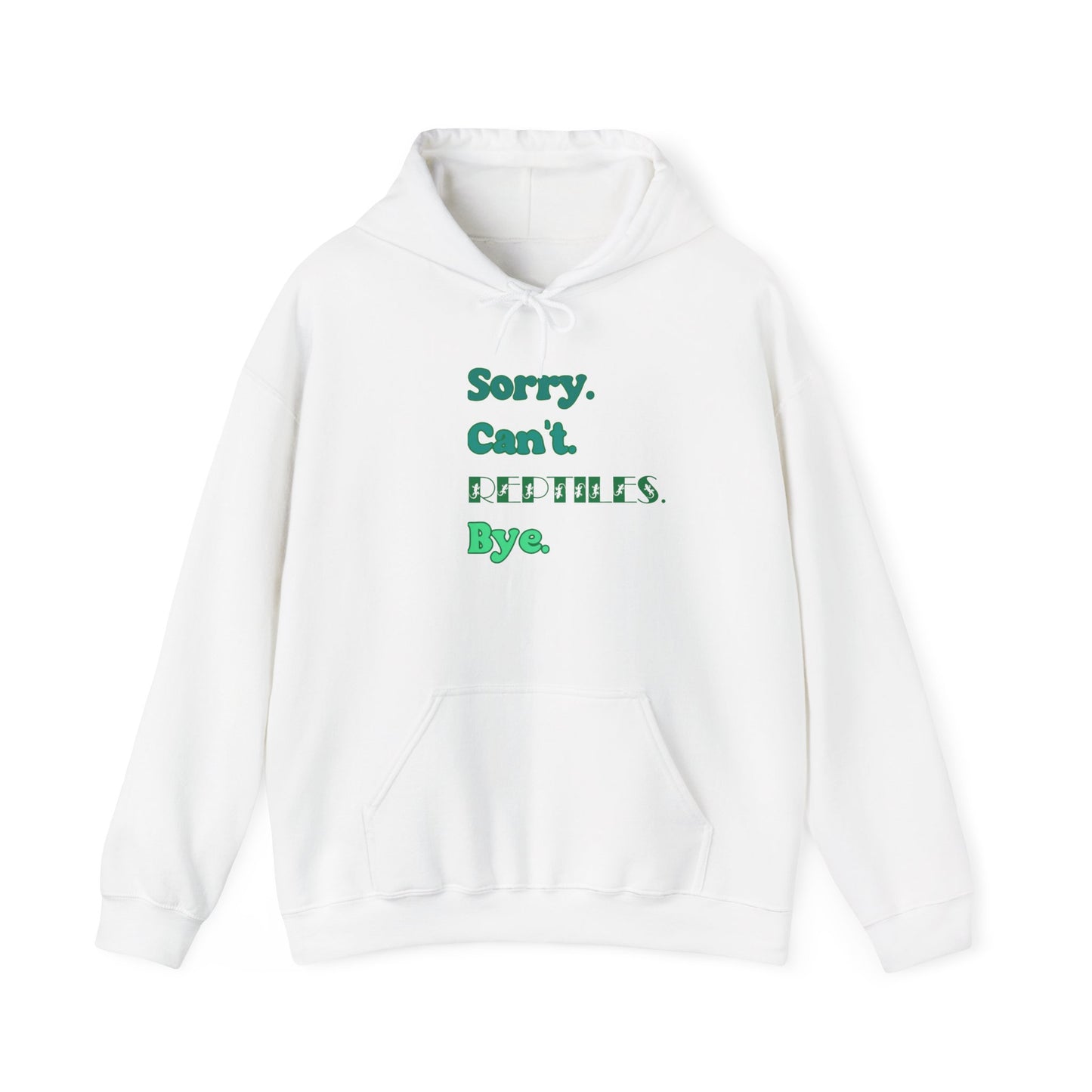 "Sorry Can't Reptiles Bye" Cozy Unisex Hooded Sweatshirt with Bold Print - Great for Reptile Lovers